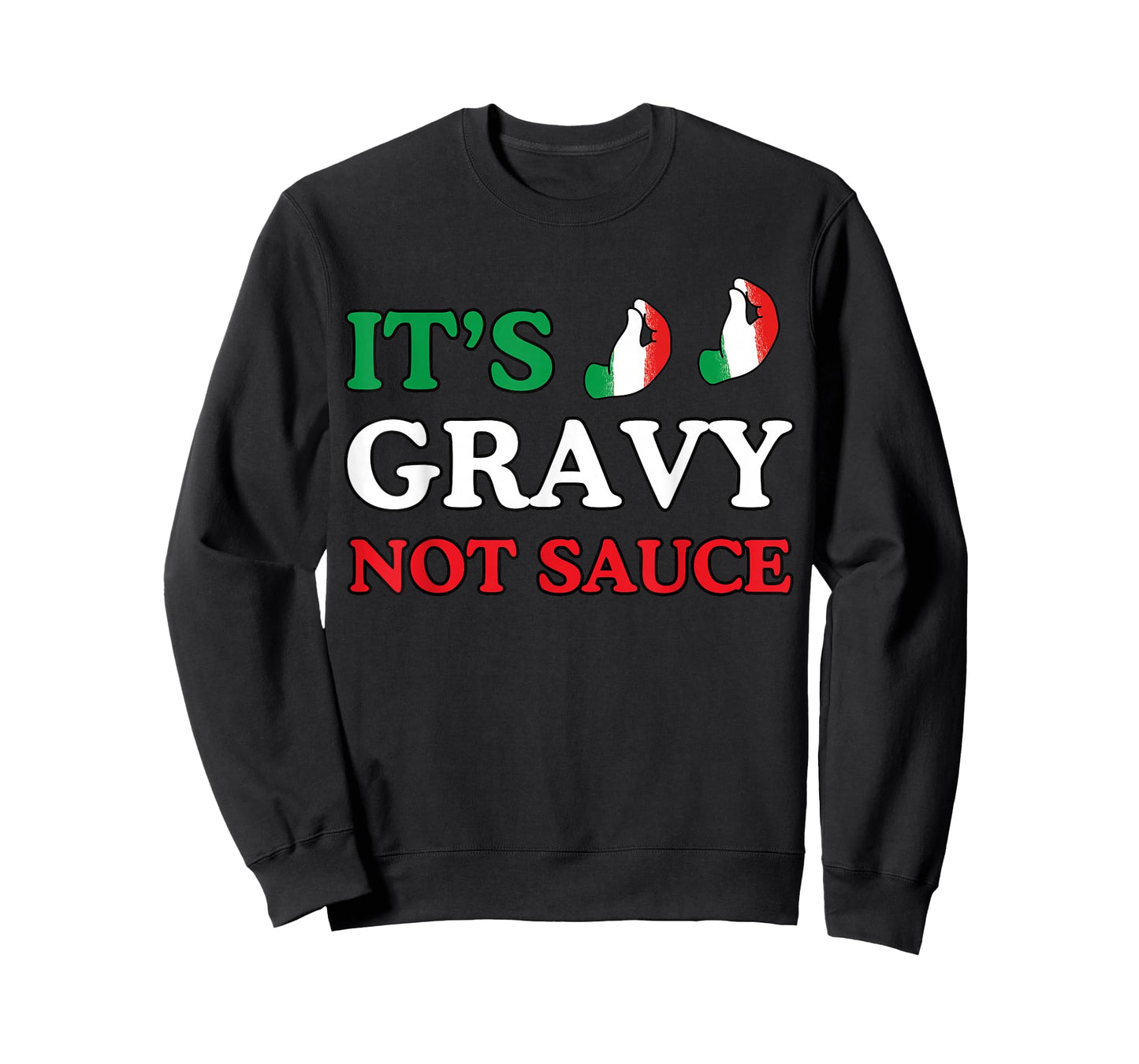 Its Gravy Not Sauce Funny Italian Themed Sayings Tee Shirts T-Shirt
