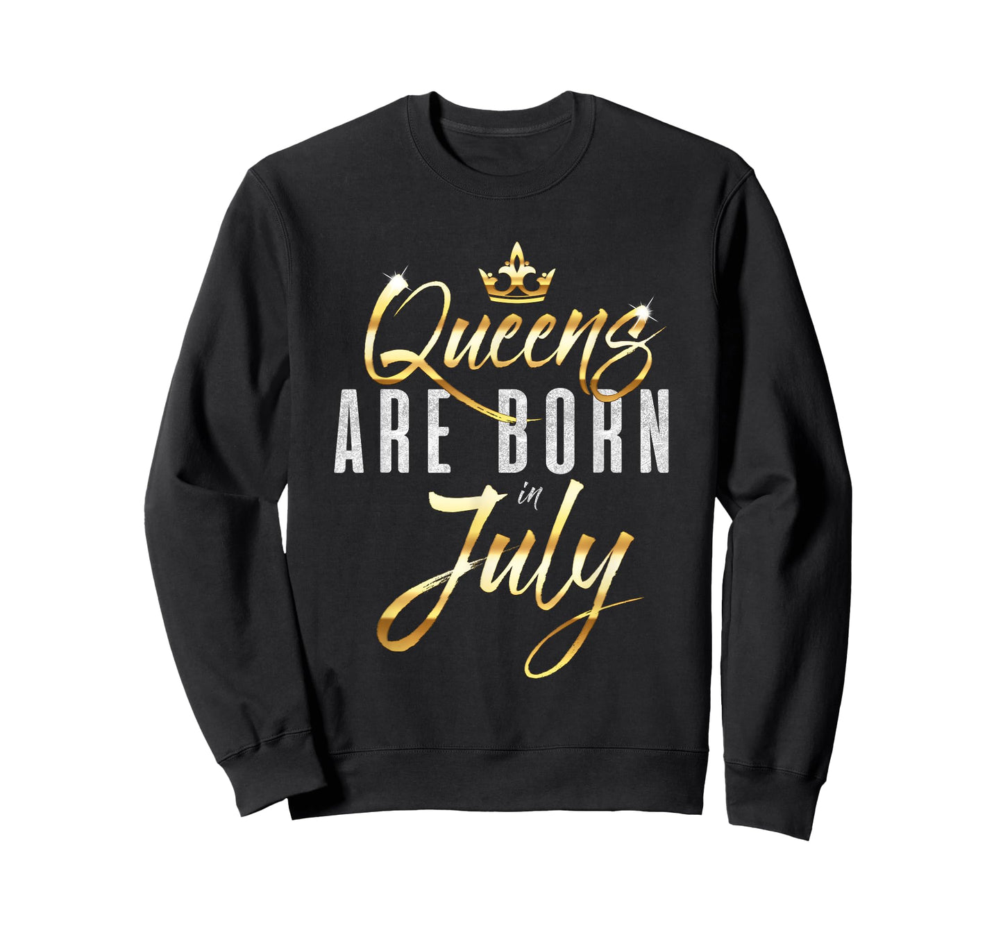 Queens Are Born In July Birthday Gift for Women and Girls T-Shirt