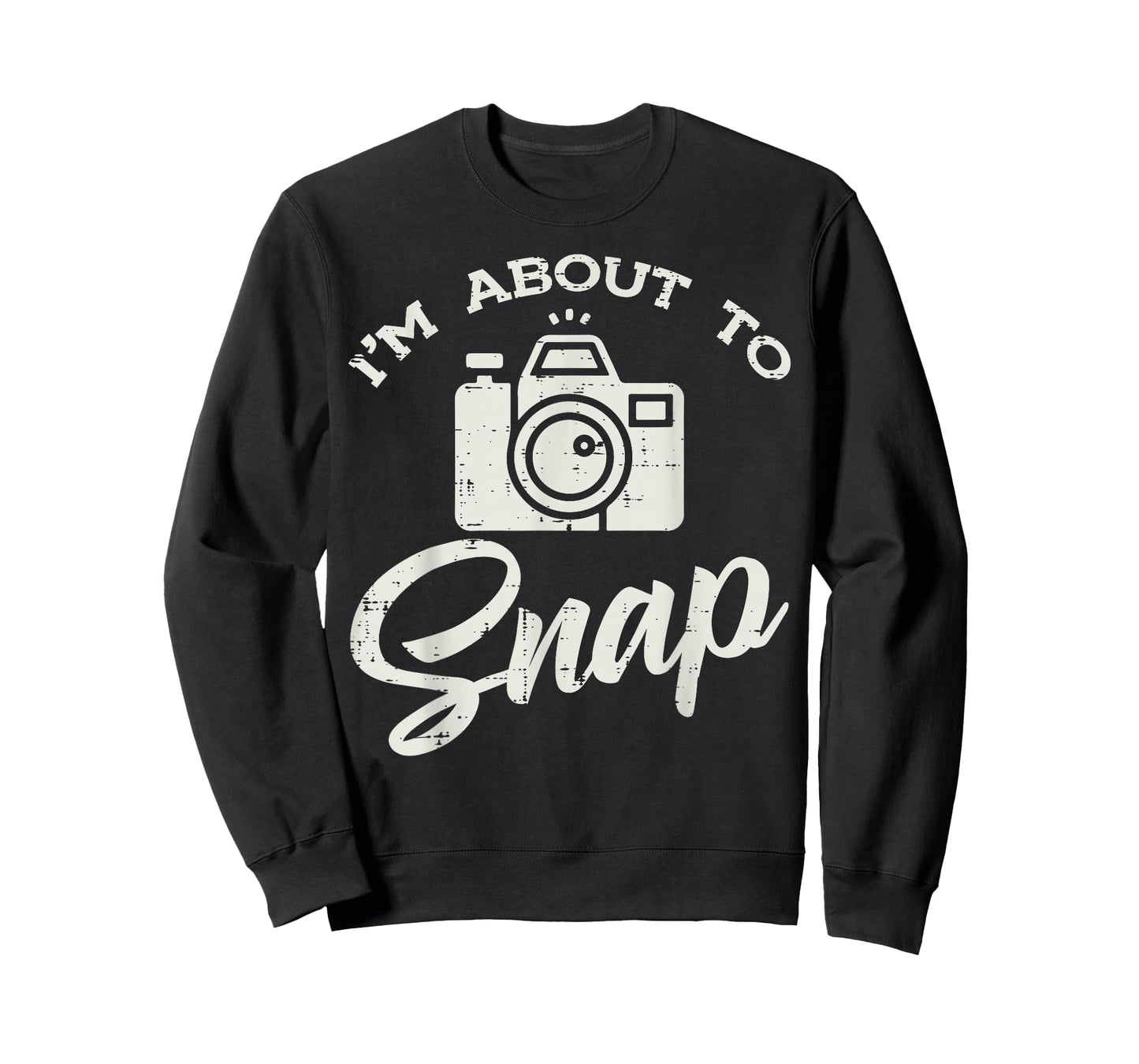 Photographer Camera Im About to Snap Funny Photo Men Women T-Shirt