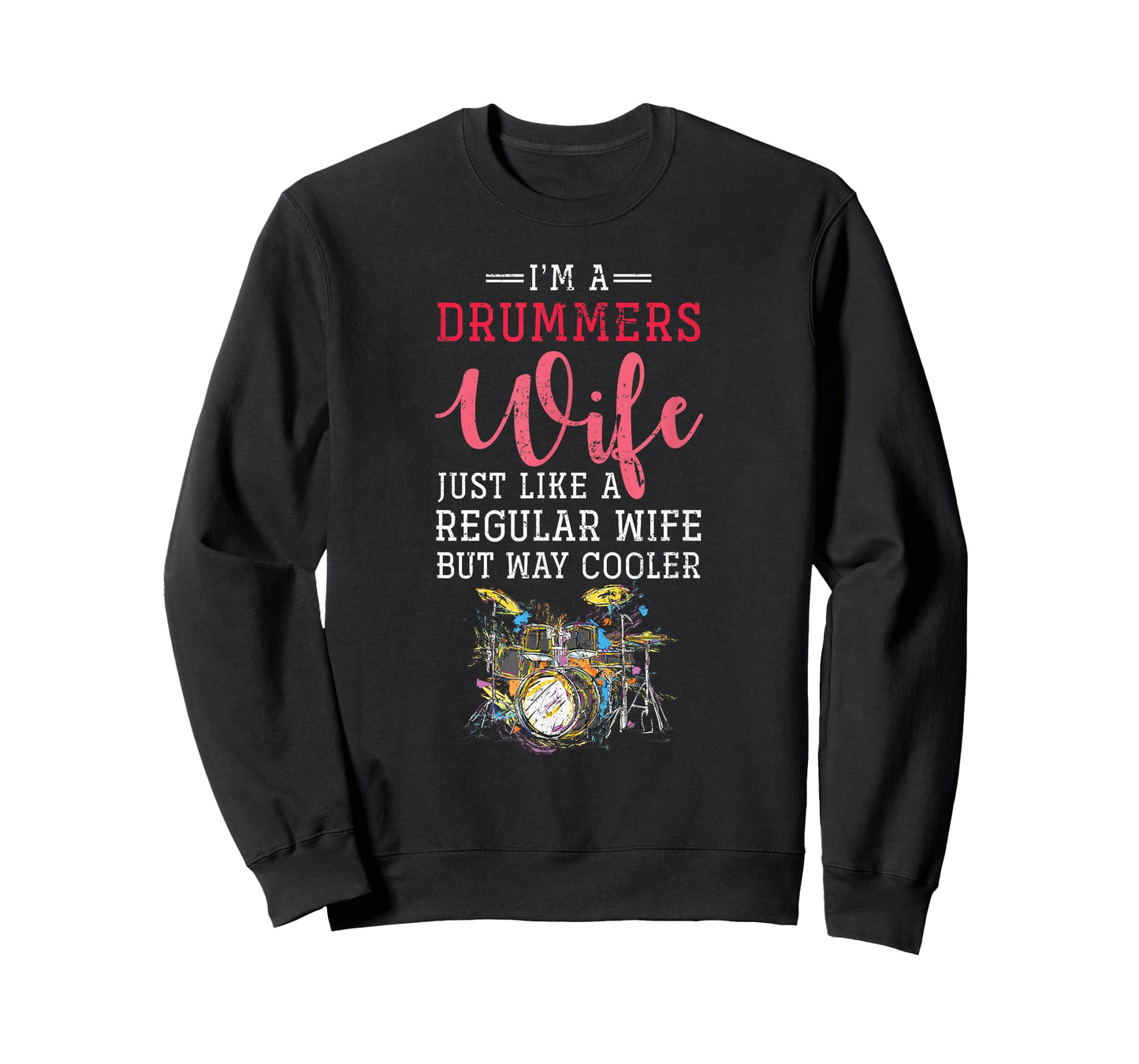 Im A Drummers Wife Drums T-Shirt