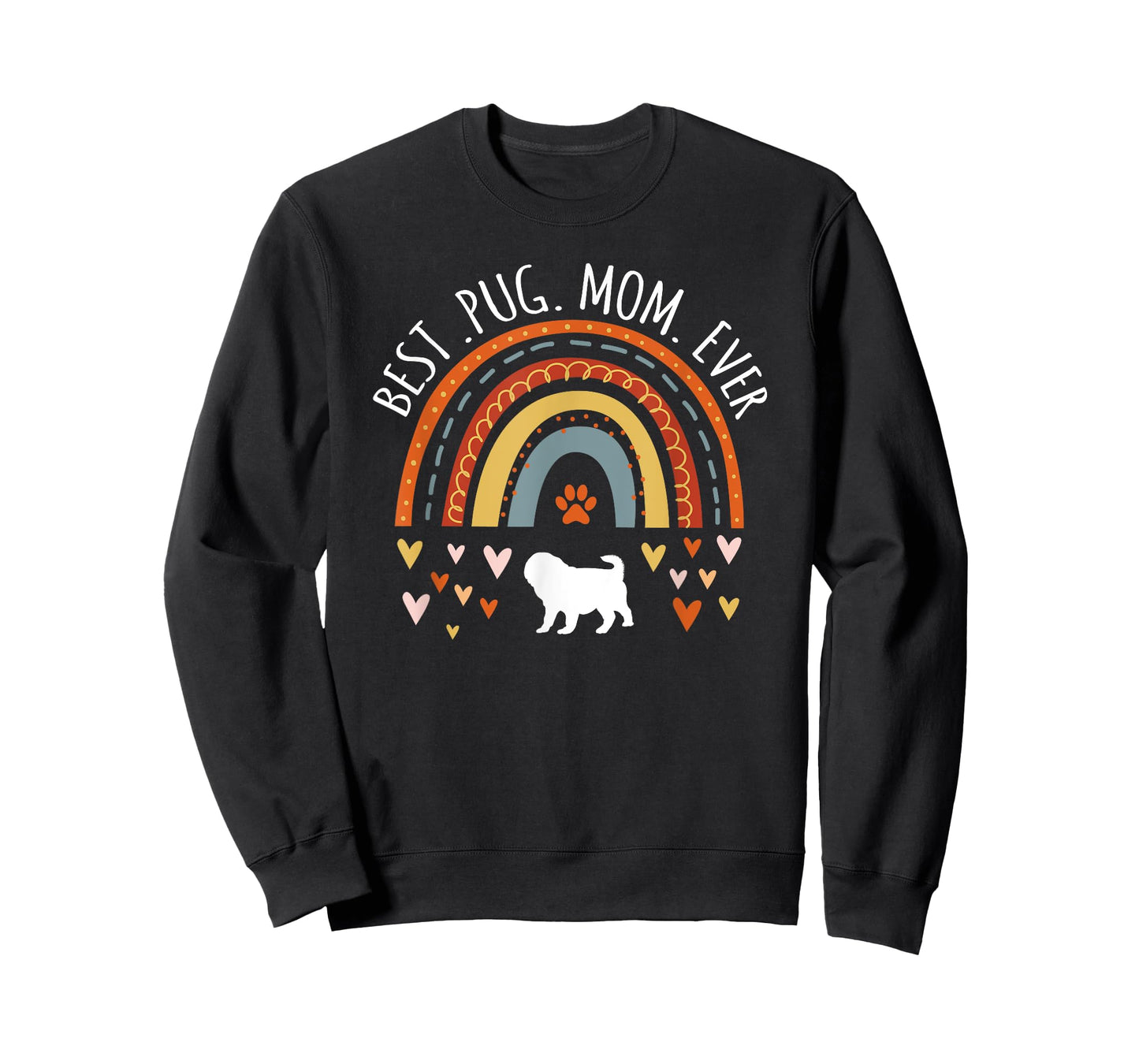 Best Pug Mom Ever Rainbow Gifts For Pug Lover Dog Mama T-Shirt