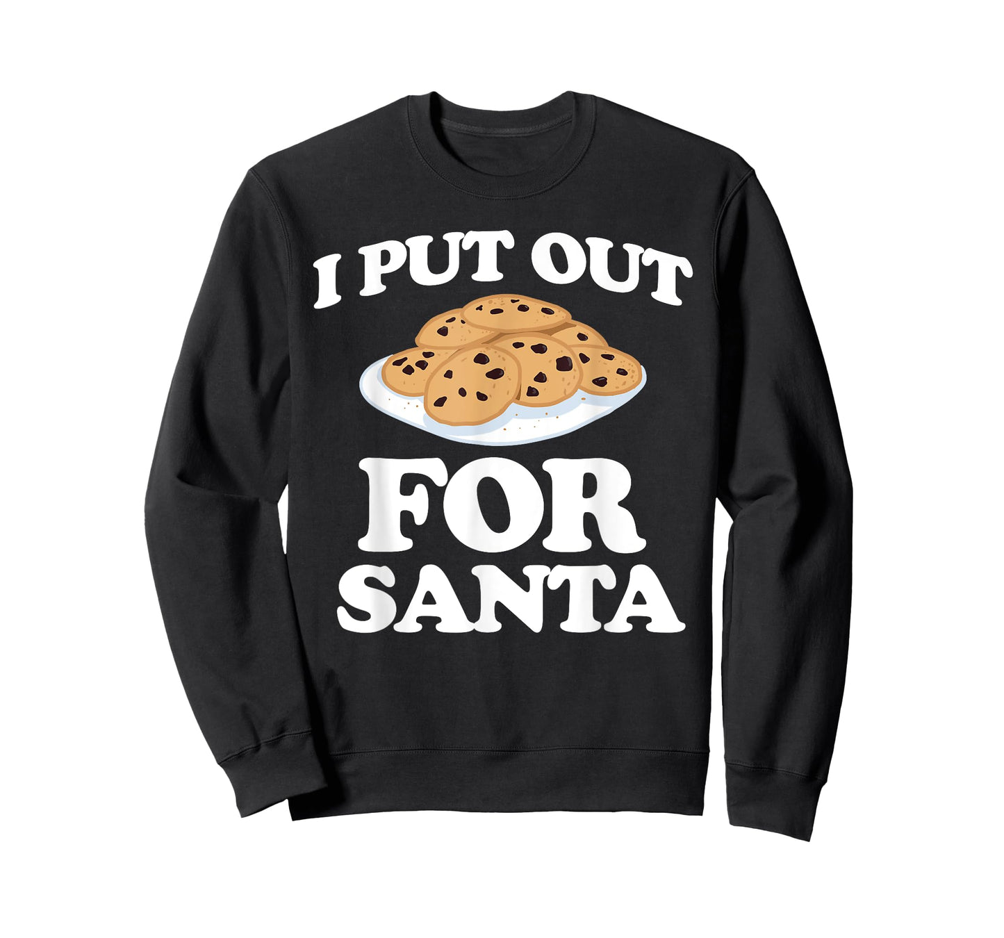 Christmas Cookies Funny I Put Out For Santa T-Shirt