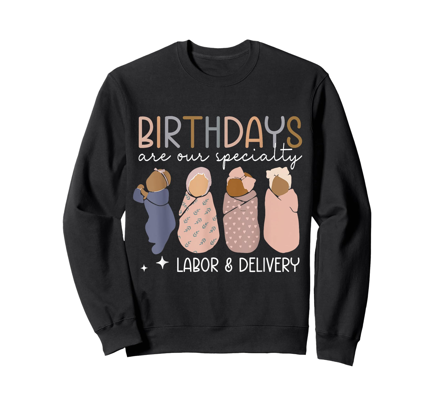 Labor and Delivery Birthdays Are Our Specialty L & D Nurse T-Shirt