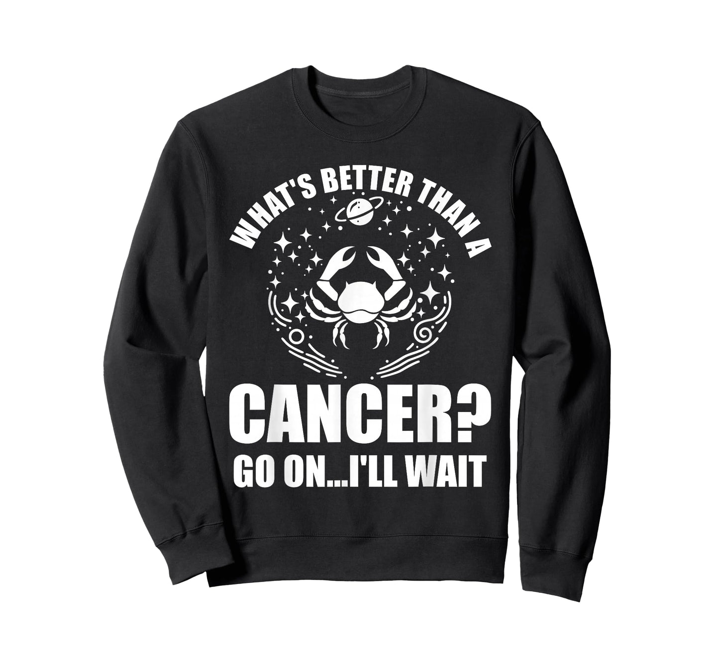 Cancer Zodiac Shirt For Women Whats Better Than A Cancer T-Shirt