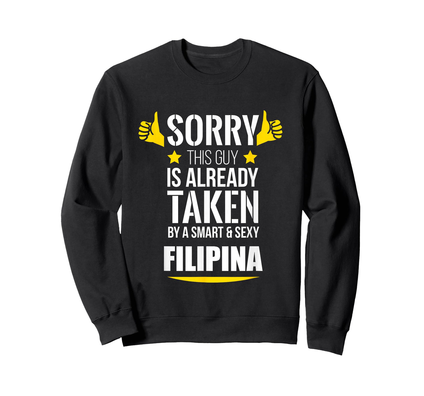 Guy already taken by a Smart and Sexy Filipina fun gift T-Shirt
