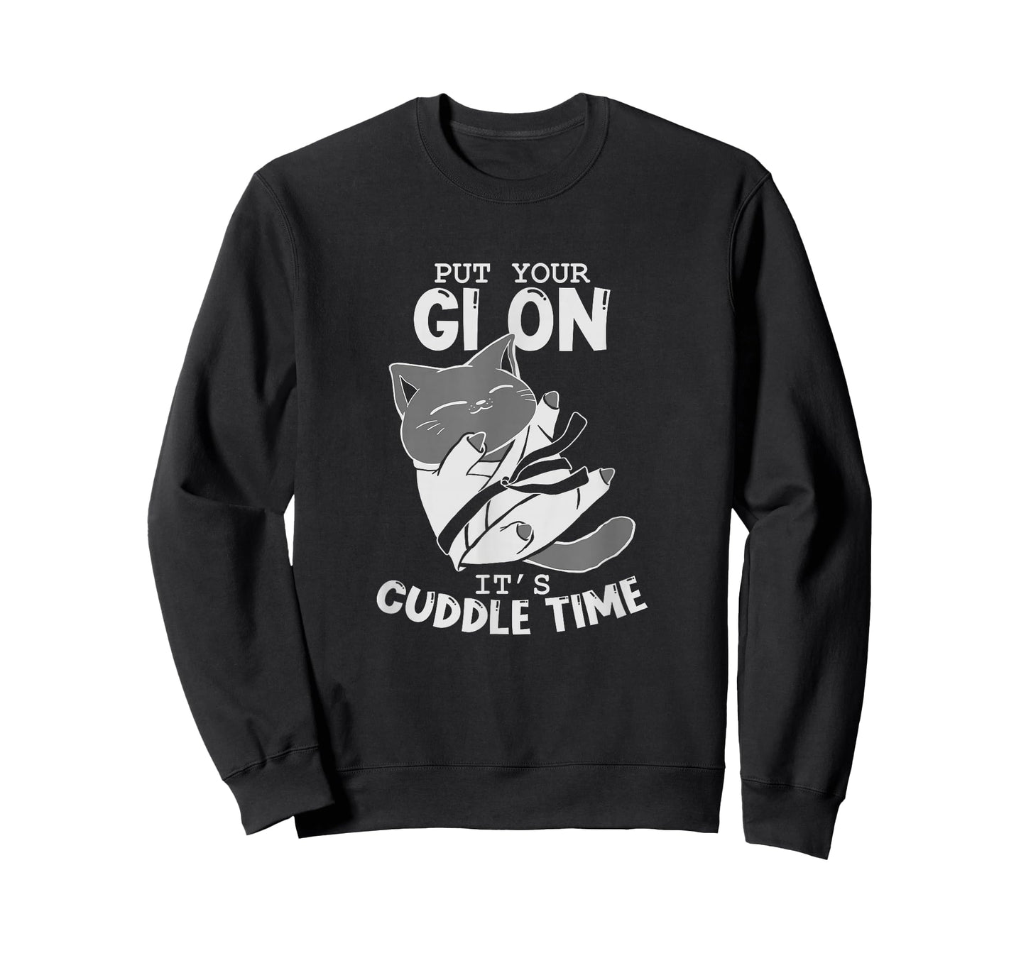 Brazilian Jiu Jitsu Fighting Cat Put Your Gi On It's Cuddle T-Shirt