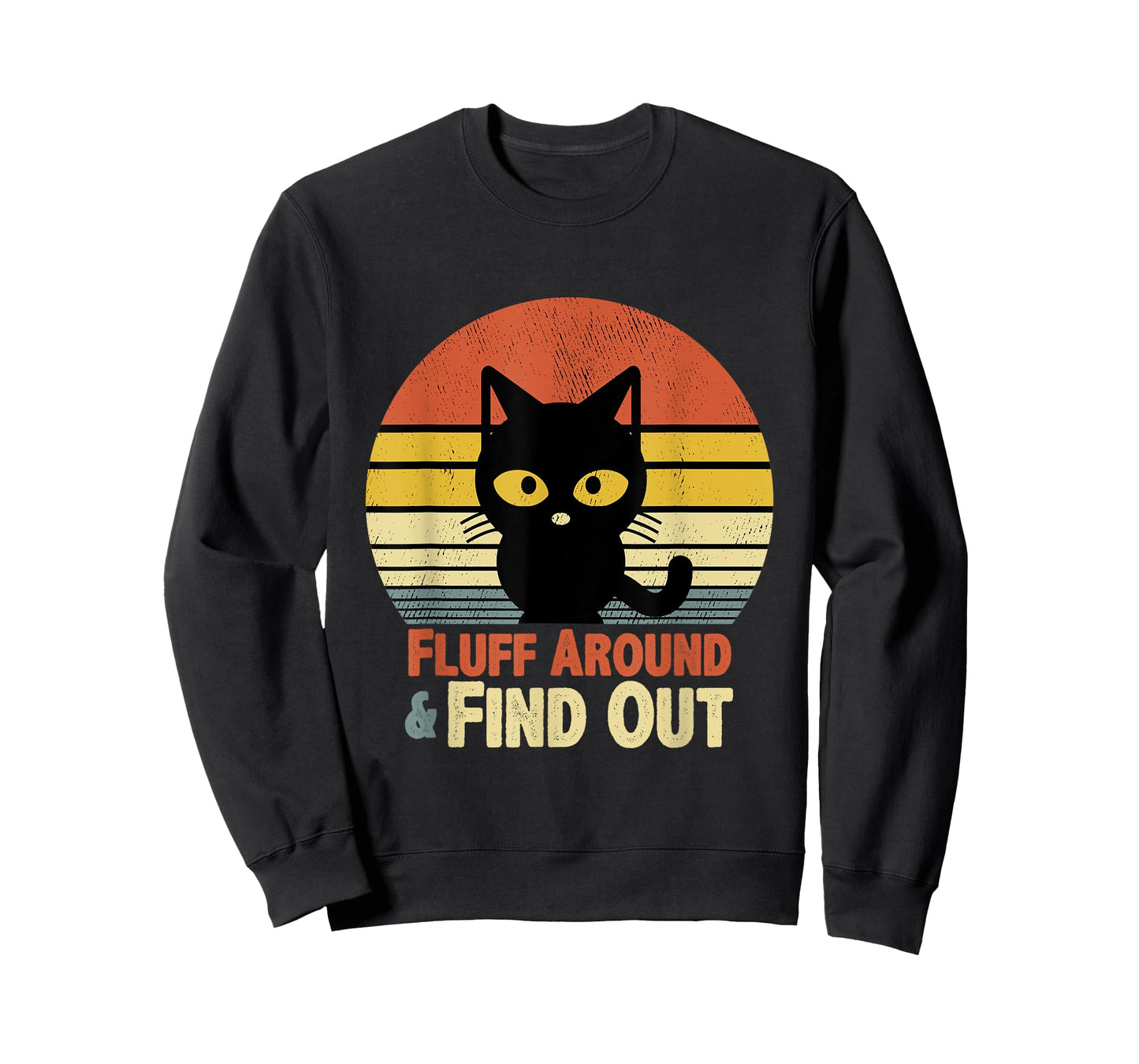 Cat Lover Fluff Around & Find Out Vintage Men Women Girls T-Shirt