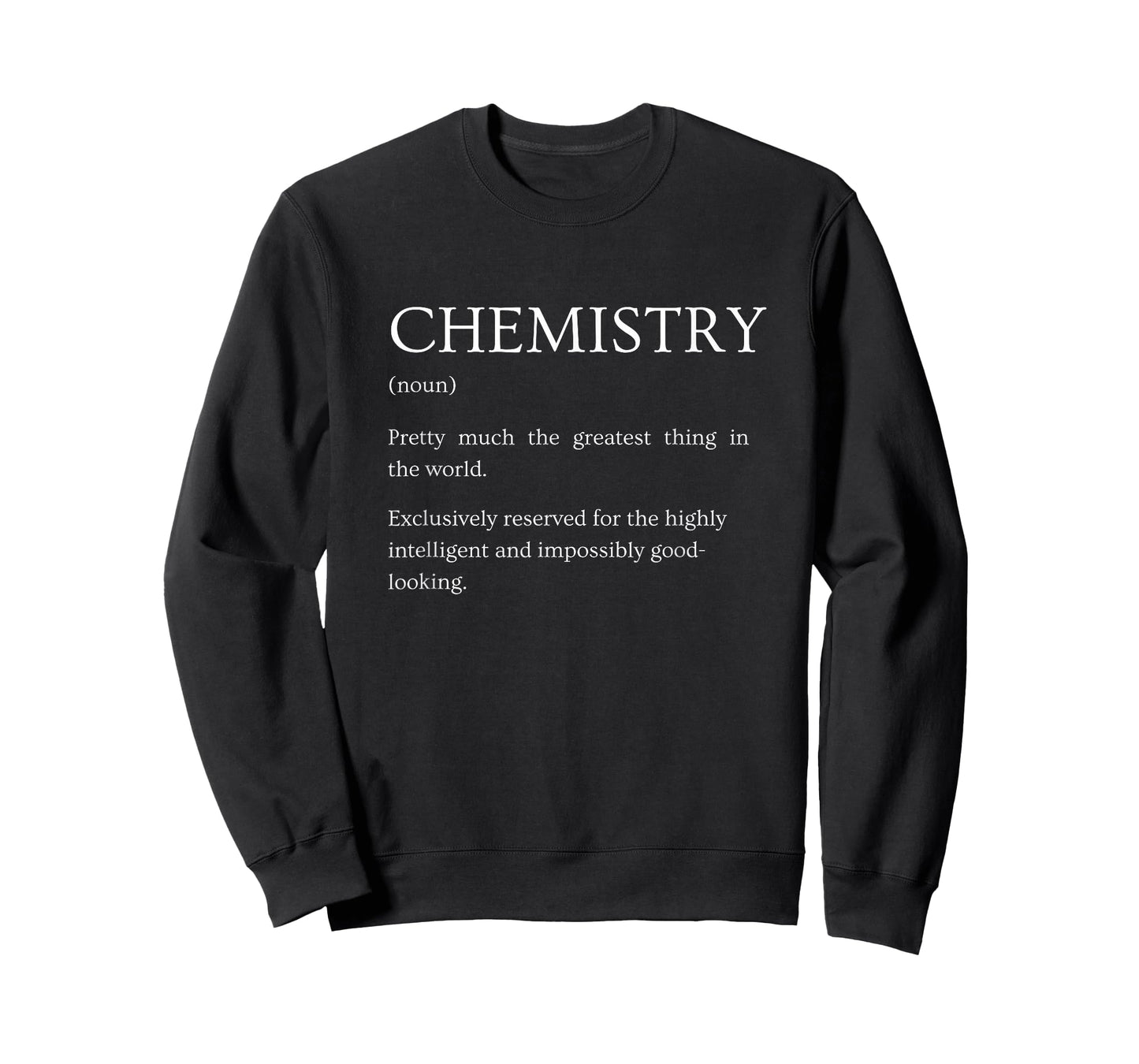 Chemistry Definition - Funny Sarcastic Chemistry Subject T-Shirt