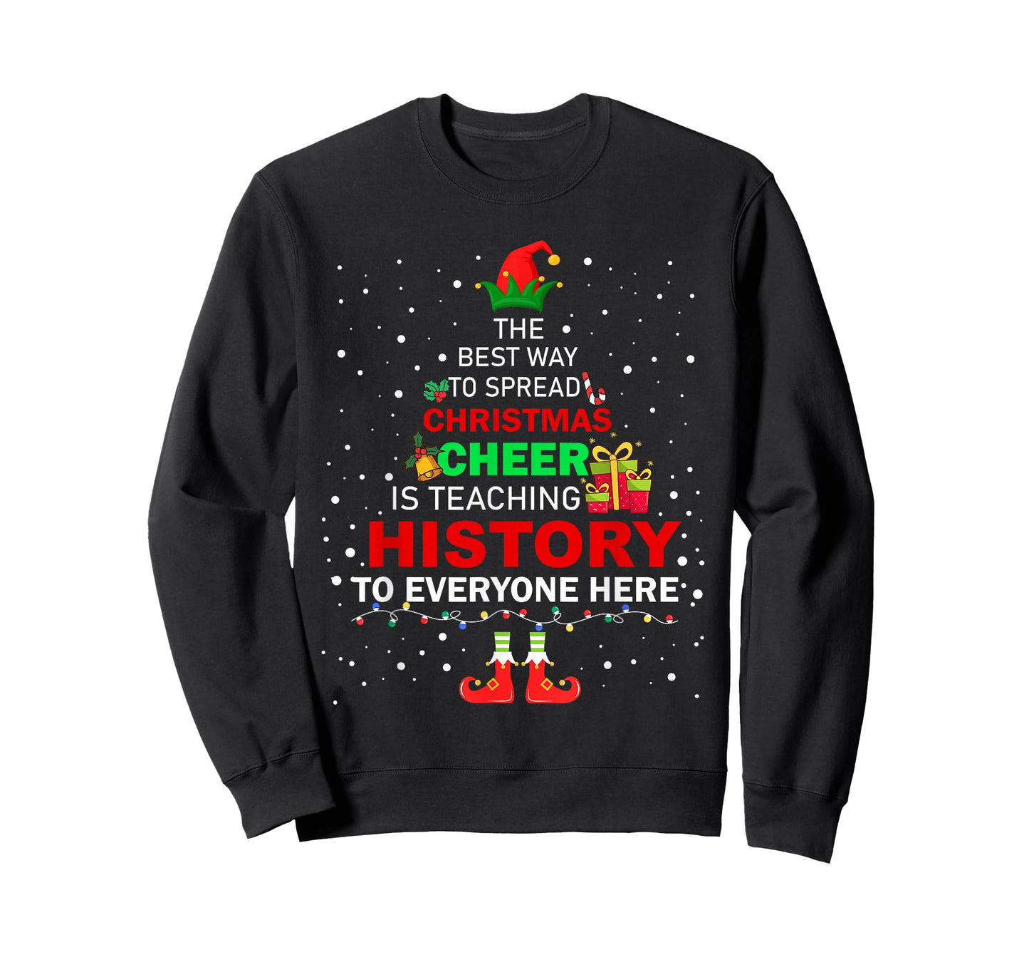 The Best Way To Spread Christmas Cheer Is Teaching History T-Shirt