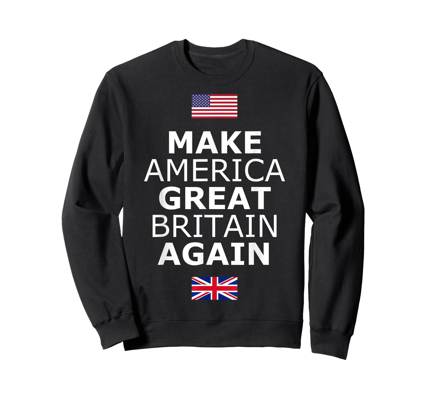 Make America Great Britain Again T-Shirt w/Flags T-Shirt