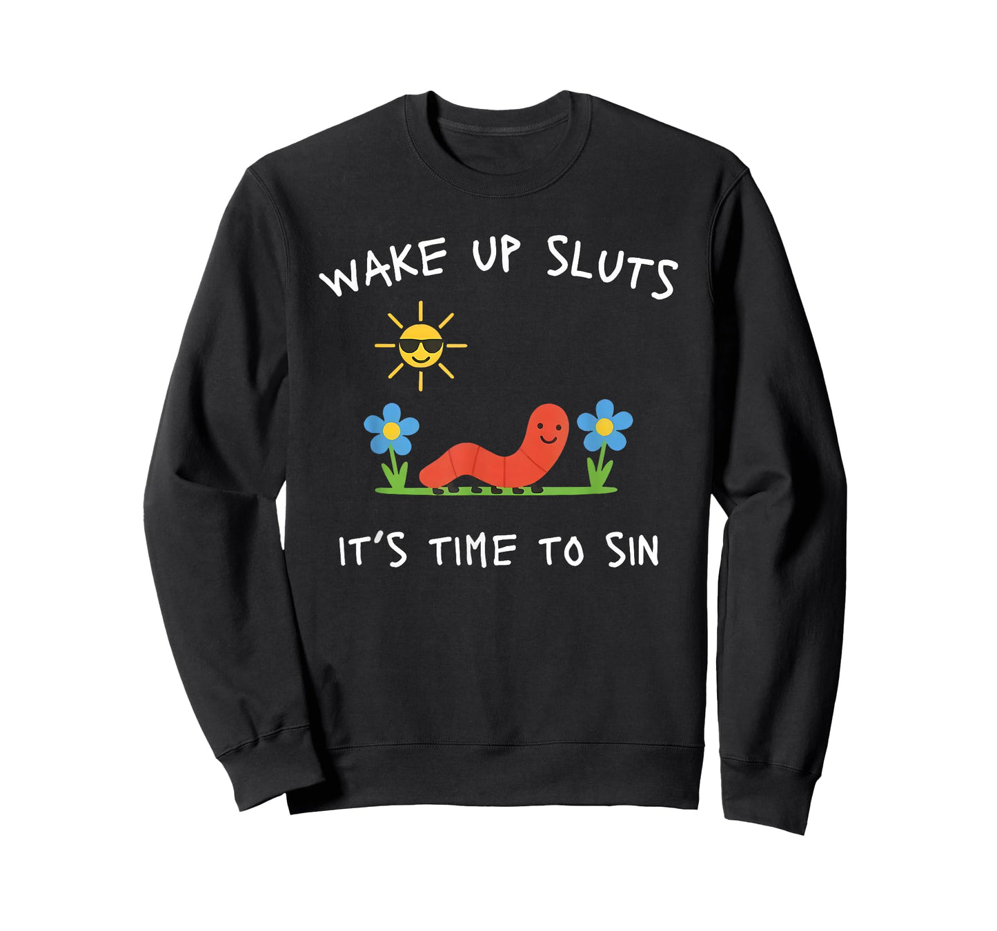 Wake Up Sluts It's Time to Sin, Funny Animal Meme T-Shirt