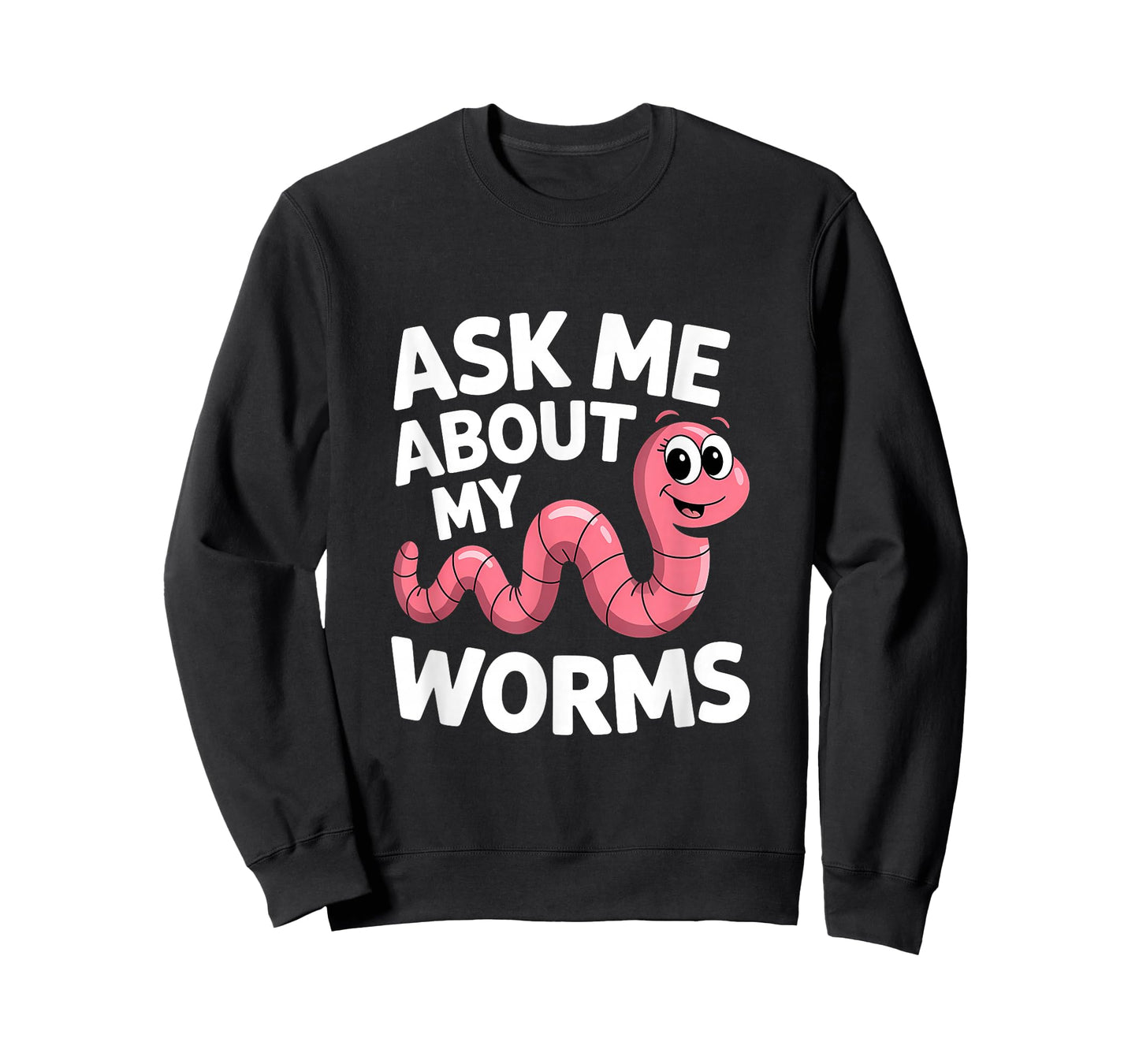 Ask Me About My Worms Worm Farmer Plant T-Shirt