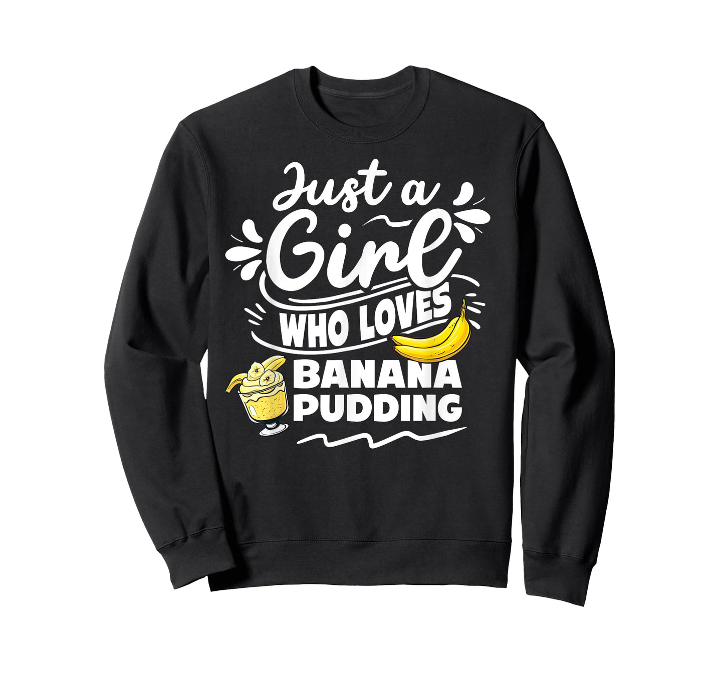 Just a girl who loves banana pudding lover dessert T-Shirt
