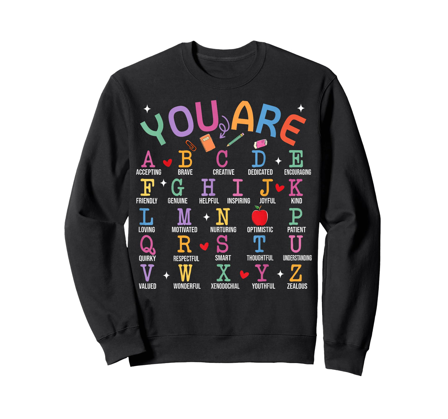 You Are Letters Alphabet Learn ABCs Inspiration Teacher Life T-Shirt