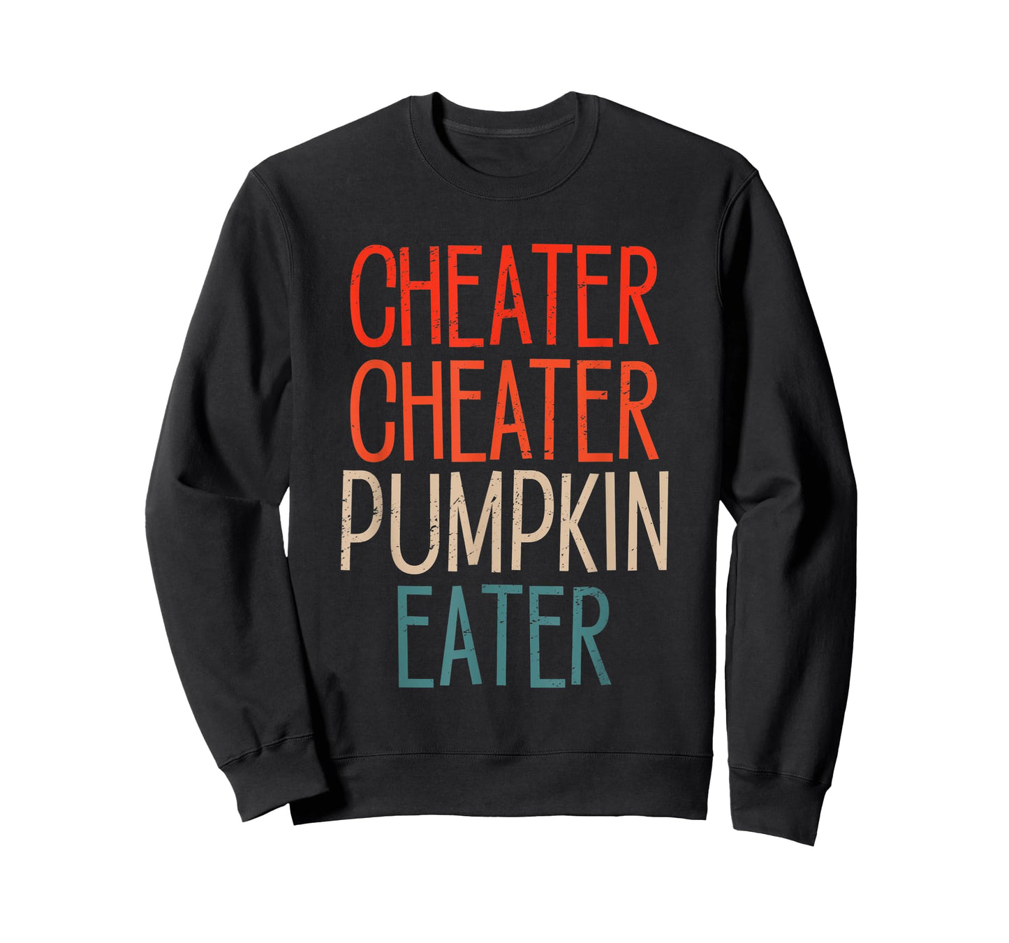 Cheater Cheater Pumpkin Eater Funny Pumpkin Lover Halloween T-Shirt