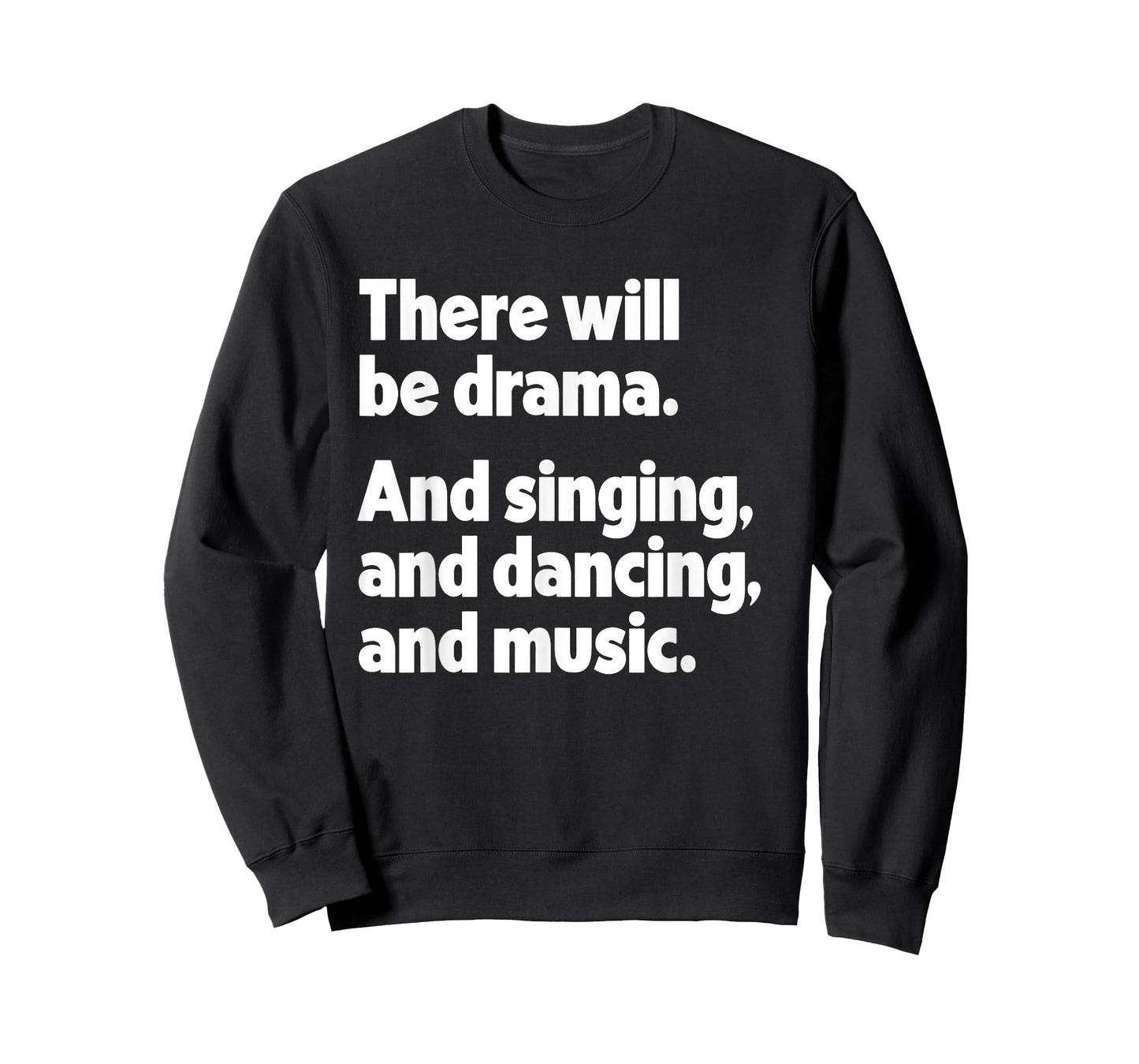There Will Be Drama Funny Theatre Musical Acting Actor T-Shirt