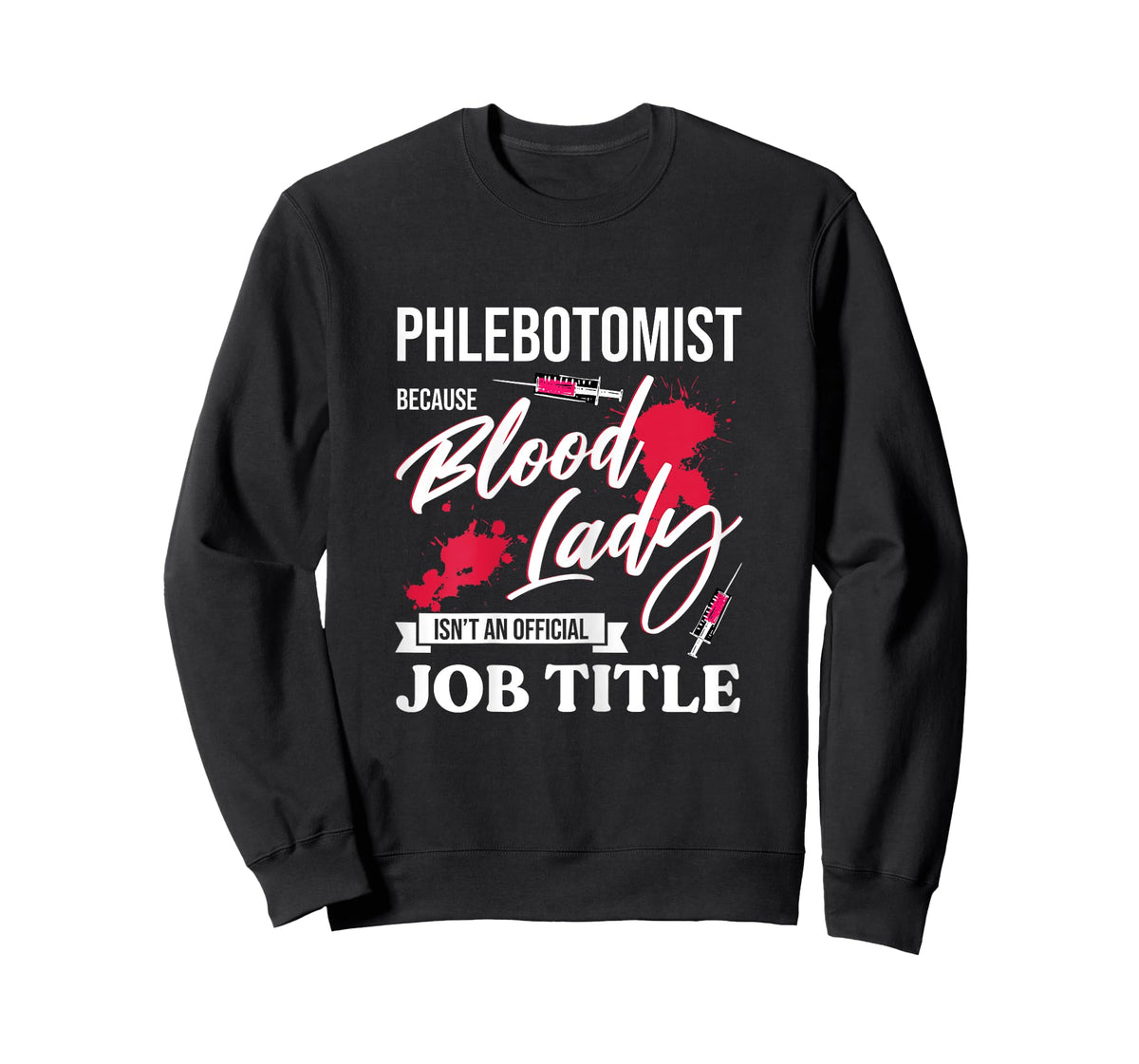 Phlebotomist Blood Lady Medical Nurse Laboratory Phlebotomy T-Shirt