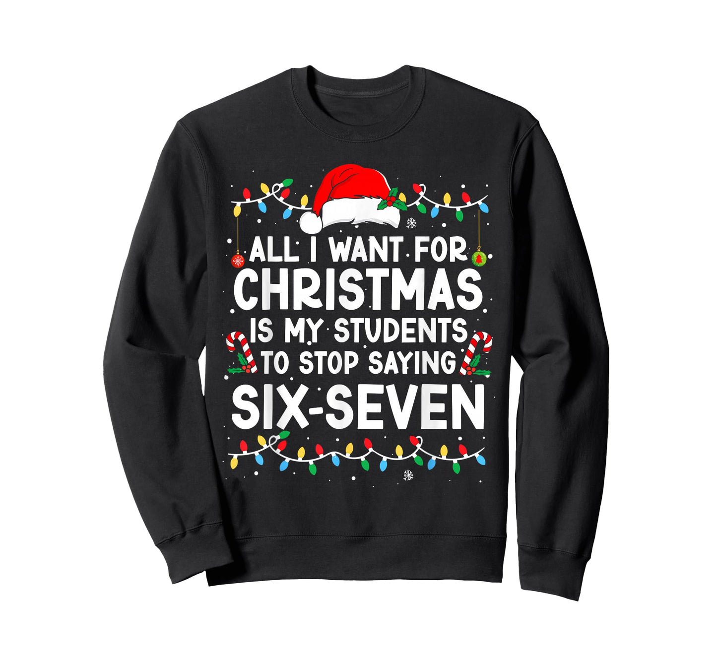 Students Saying 6-7 67 Six Seven Meme Teacher Christmas T-Shirt
