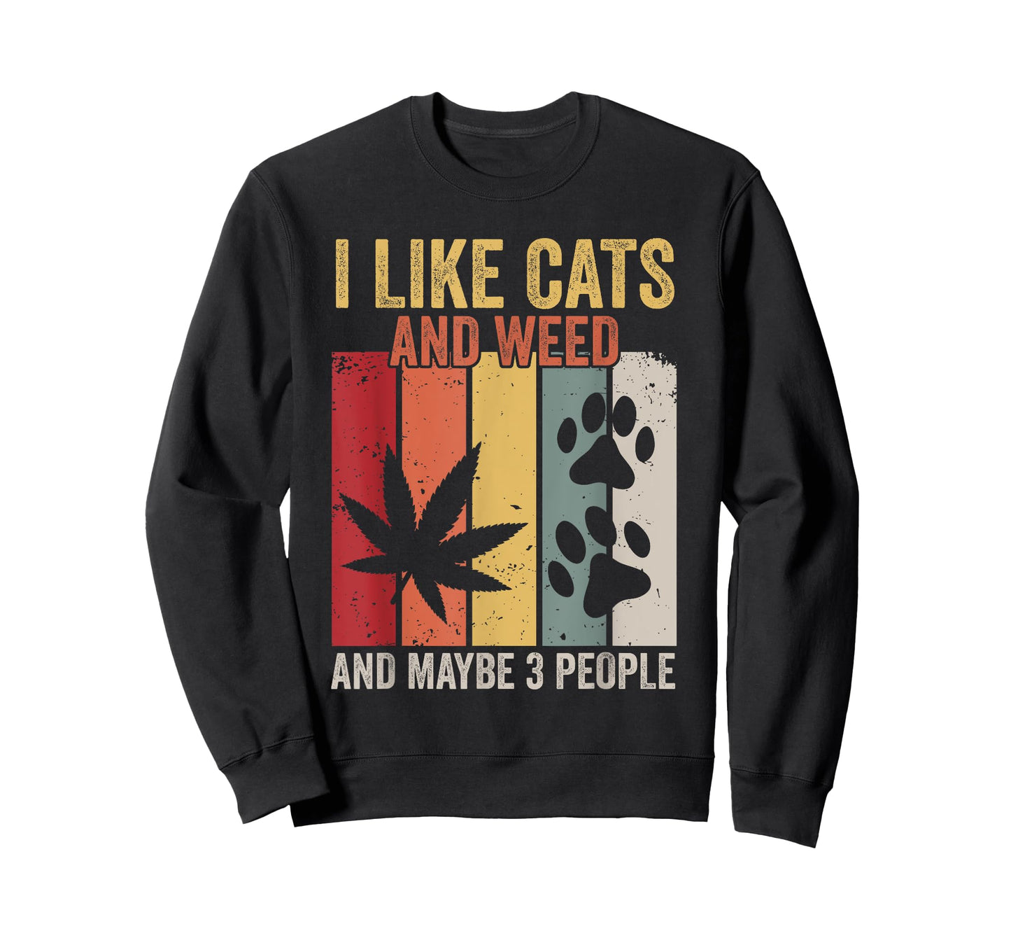 I Like Weed My Cat And Maybe 3 People T-Shirt for Men Women