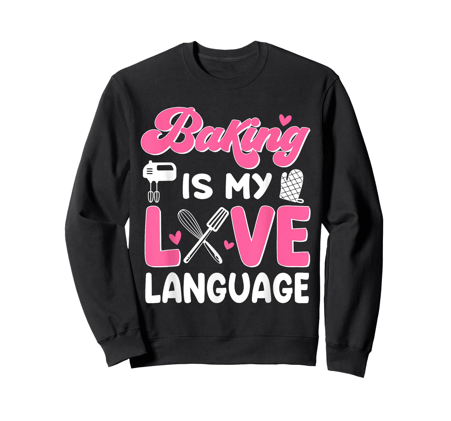Baking Is My Love Language Baking Lover Baker T-Shirt