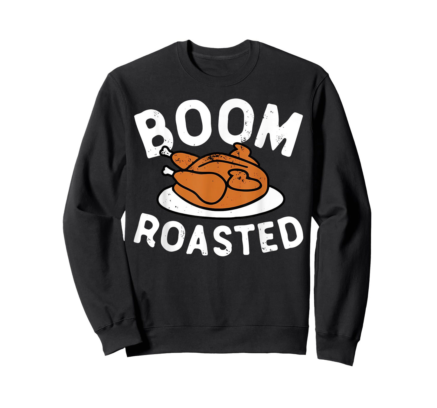 Boom Roasted Turkey Food Funny Thanksgiving Family Men Women T-Shirt