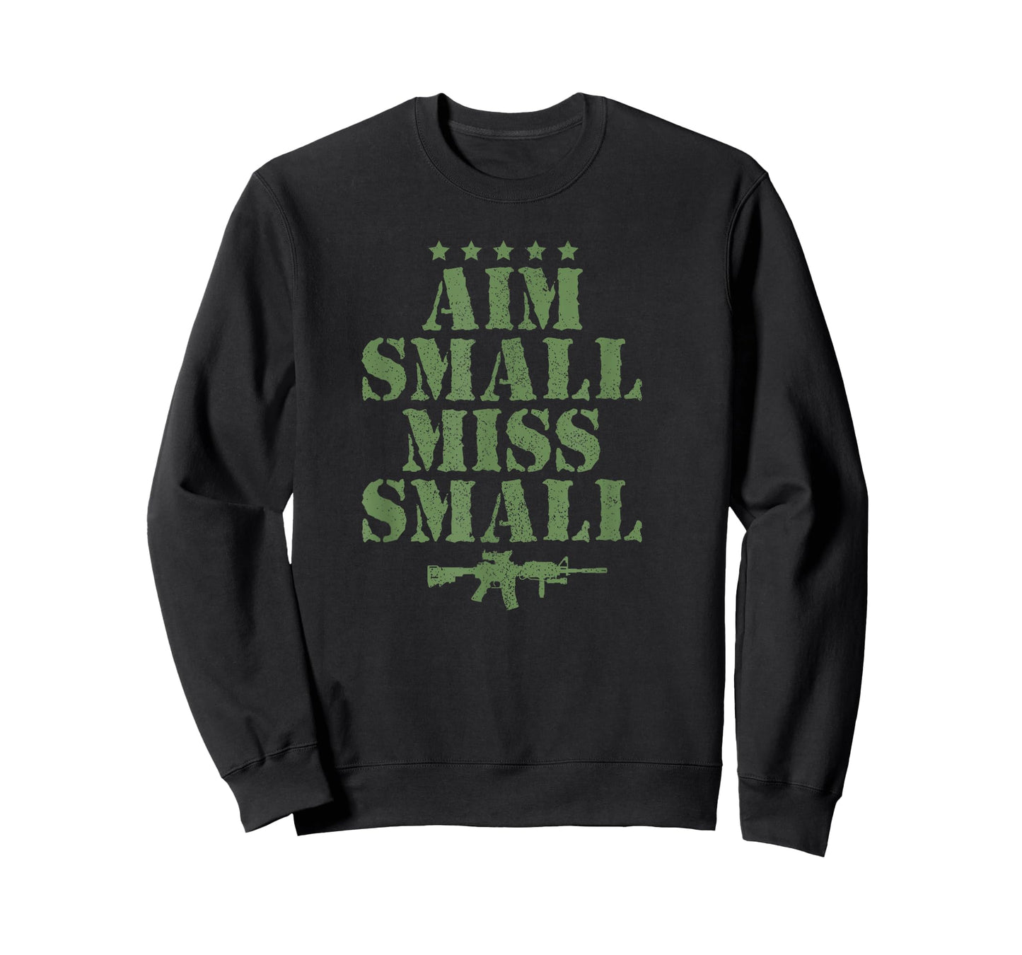 Aim Small Miss Small Military Sayings Quote American Gift T-Shirt