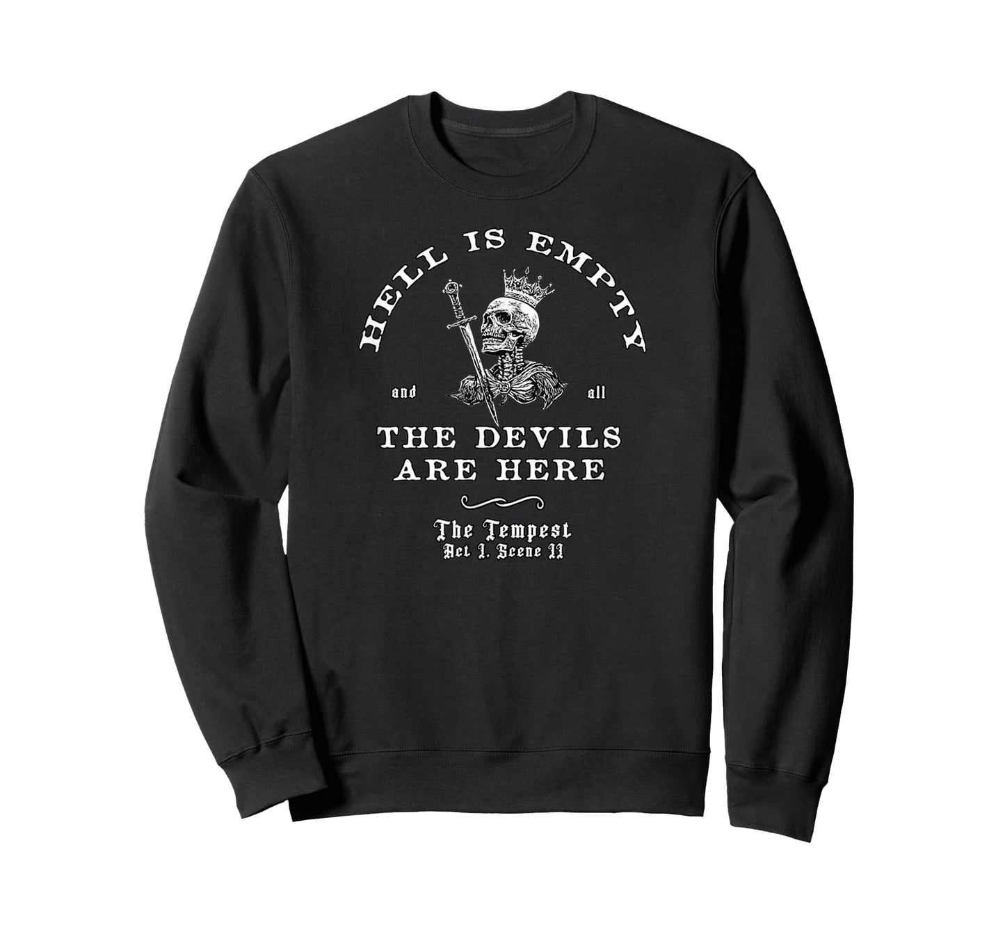 Hell Is Empty And All The Devils Are Here Funny Quote Memes T-Shirt