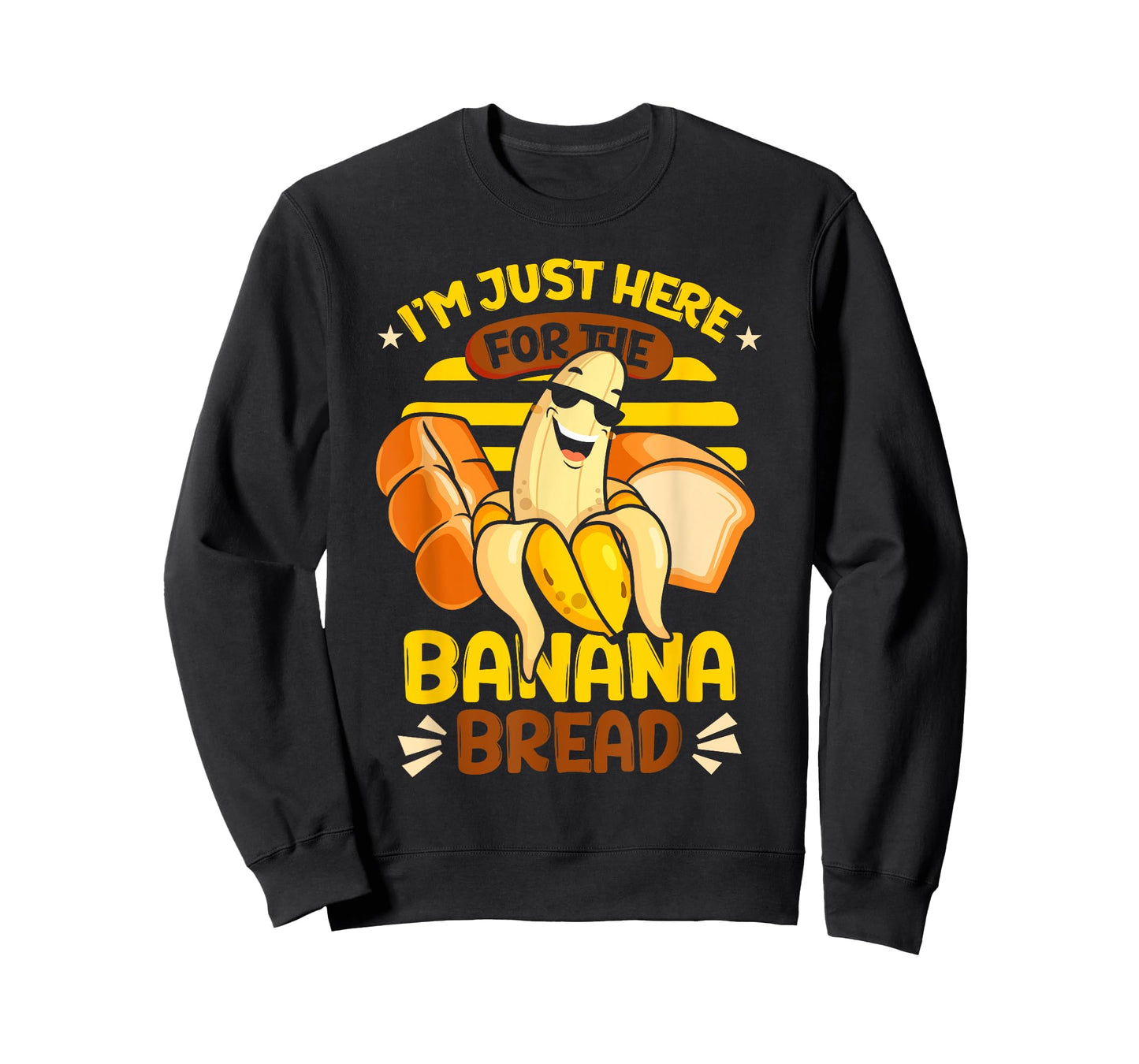 Banana Bread | Baking | I'm Just Here For The Banana Bread T-Shirt