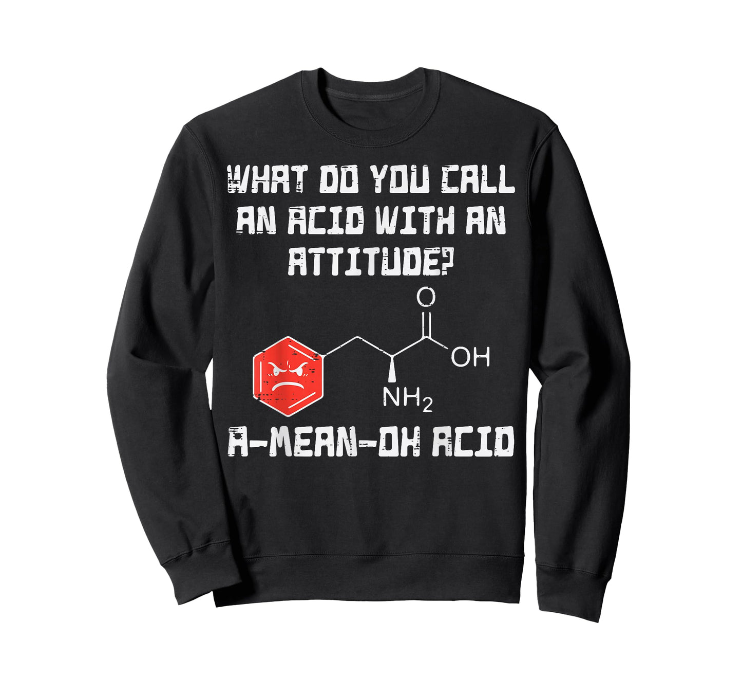 A Mean Oh Acid Funny Chemistry Joke Science Chemist Nerd T-Shirt