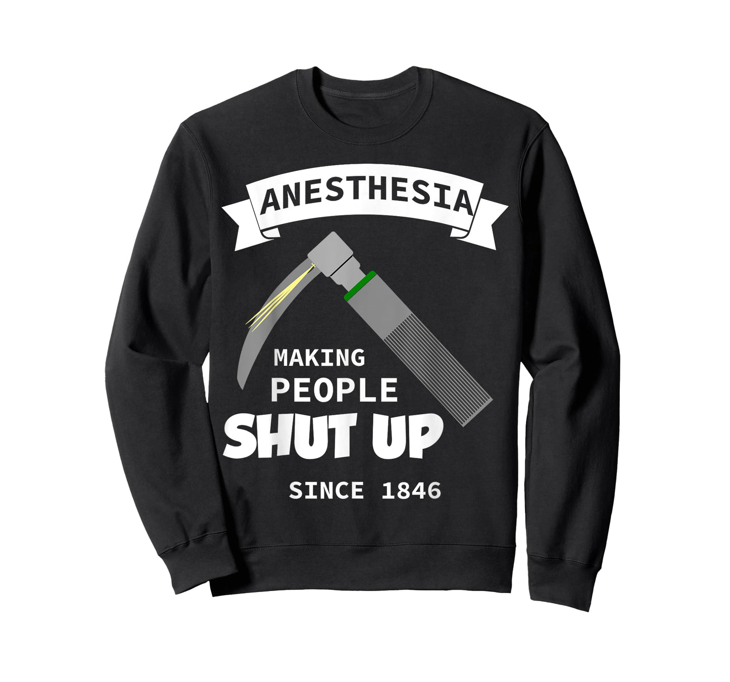 Anesthesia - making people shut up since 1846 T-Shirt