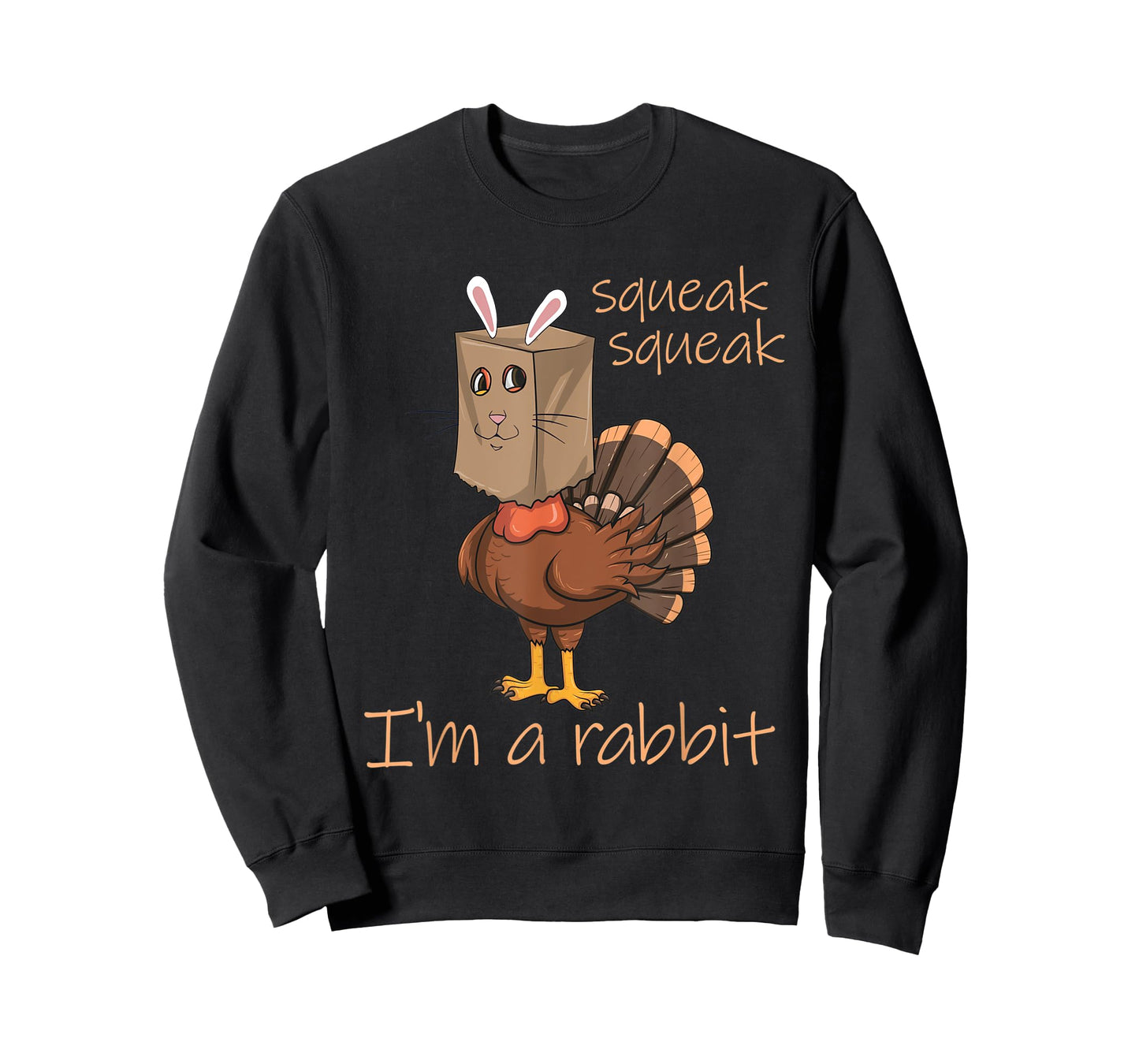 Squeak Squeak I'm A Rabbit Thanksgiving Turkey Disguise T-Shirt