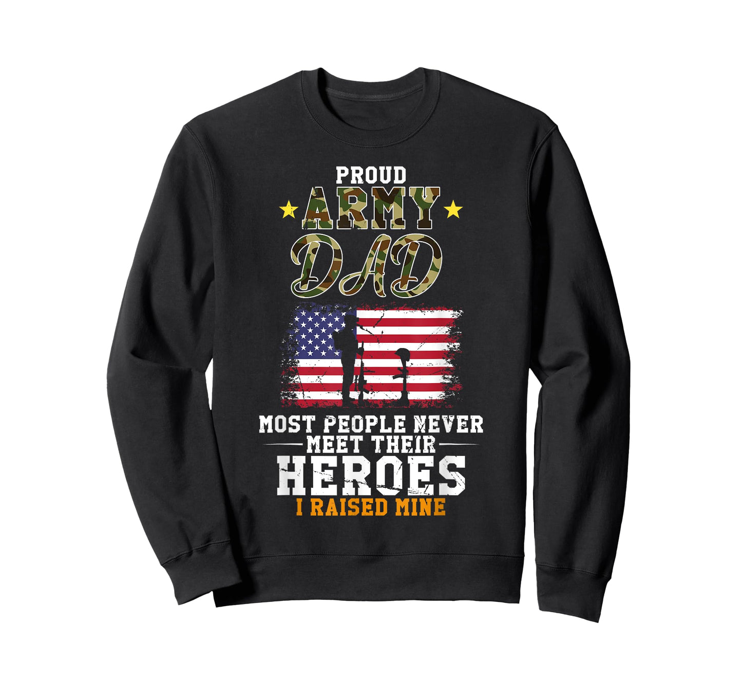Proud Army Dad I Raised Mine USA American Flag Veteran T-Shirt