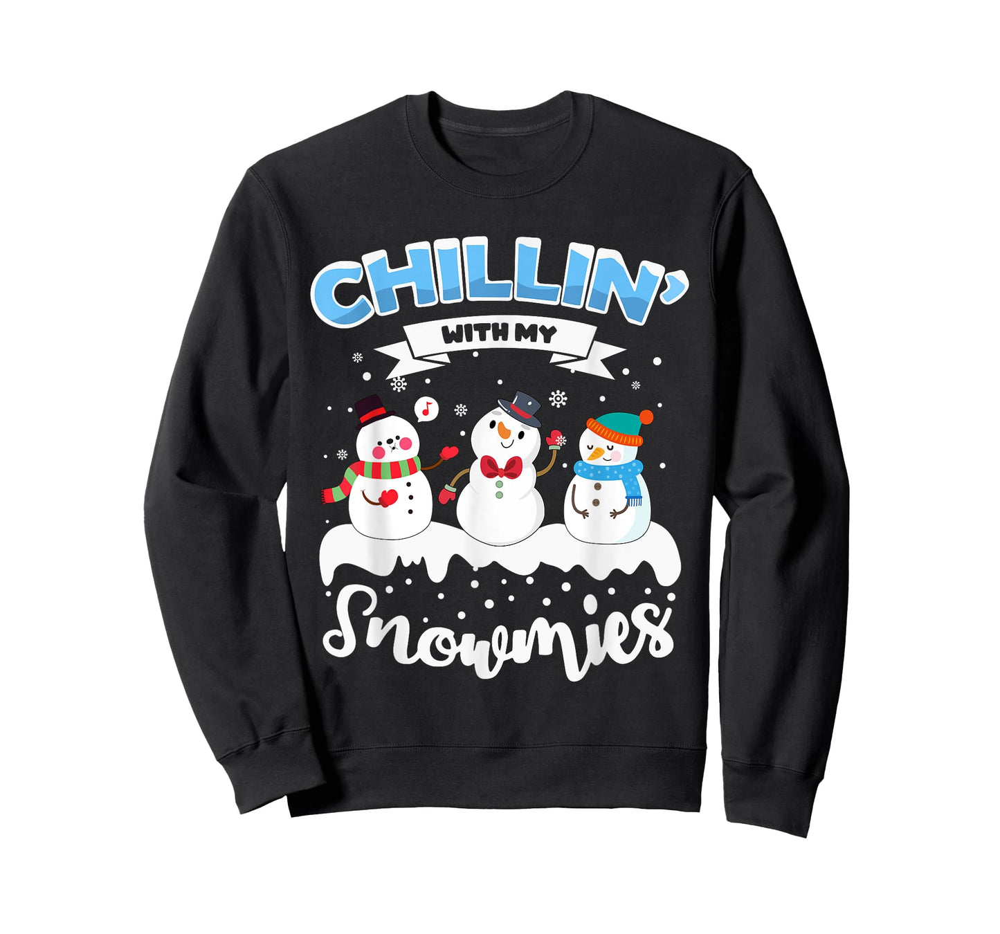 Chillin' With My Snowmies T-Shirt