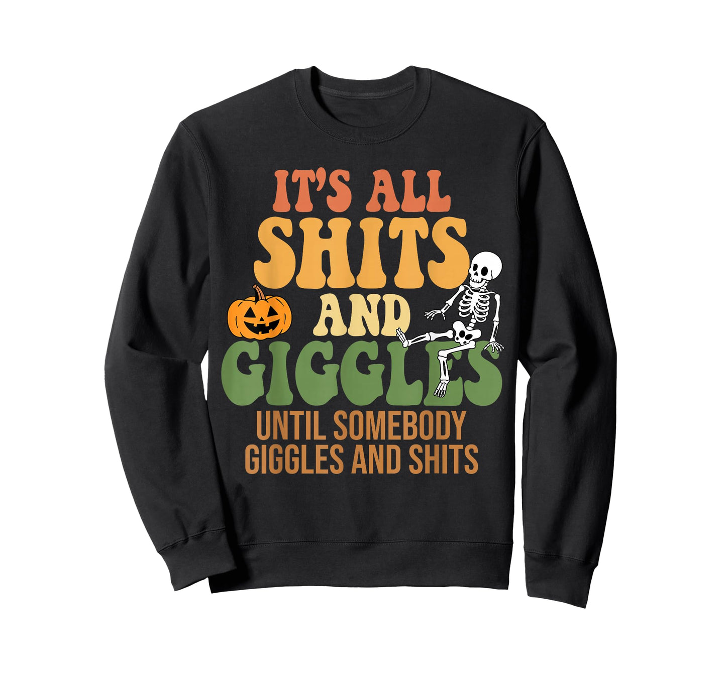 It's All Shits and Giggles Funny Halloween Design T-Shirt