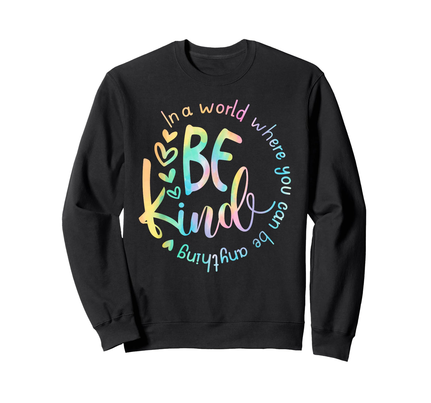 in A World Where You Can Be Anything Be Kind Tie Dye Gifts T-Shirt