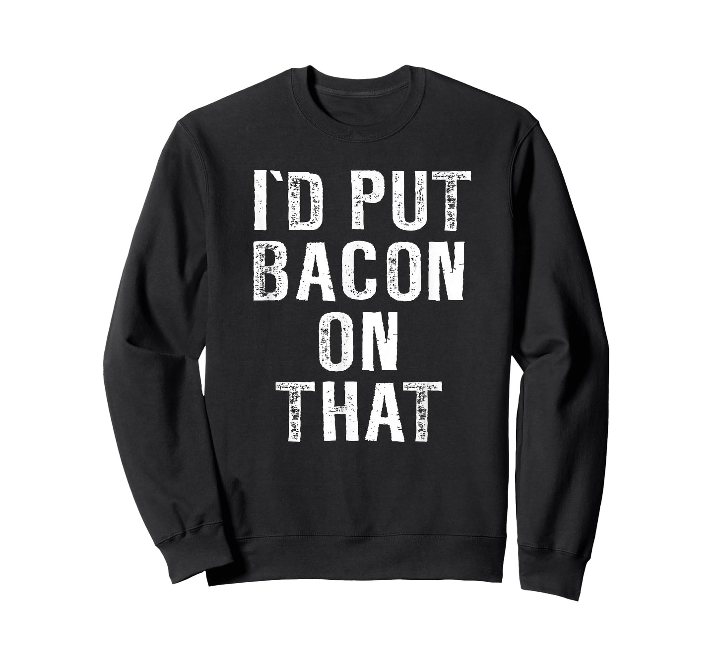 Bacon T-shirt I'd Put Bacon On That Tee Funny Bacon Gifts T-Shirt