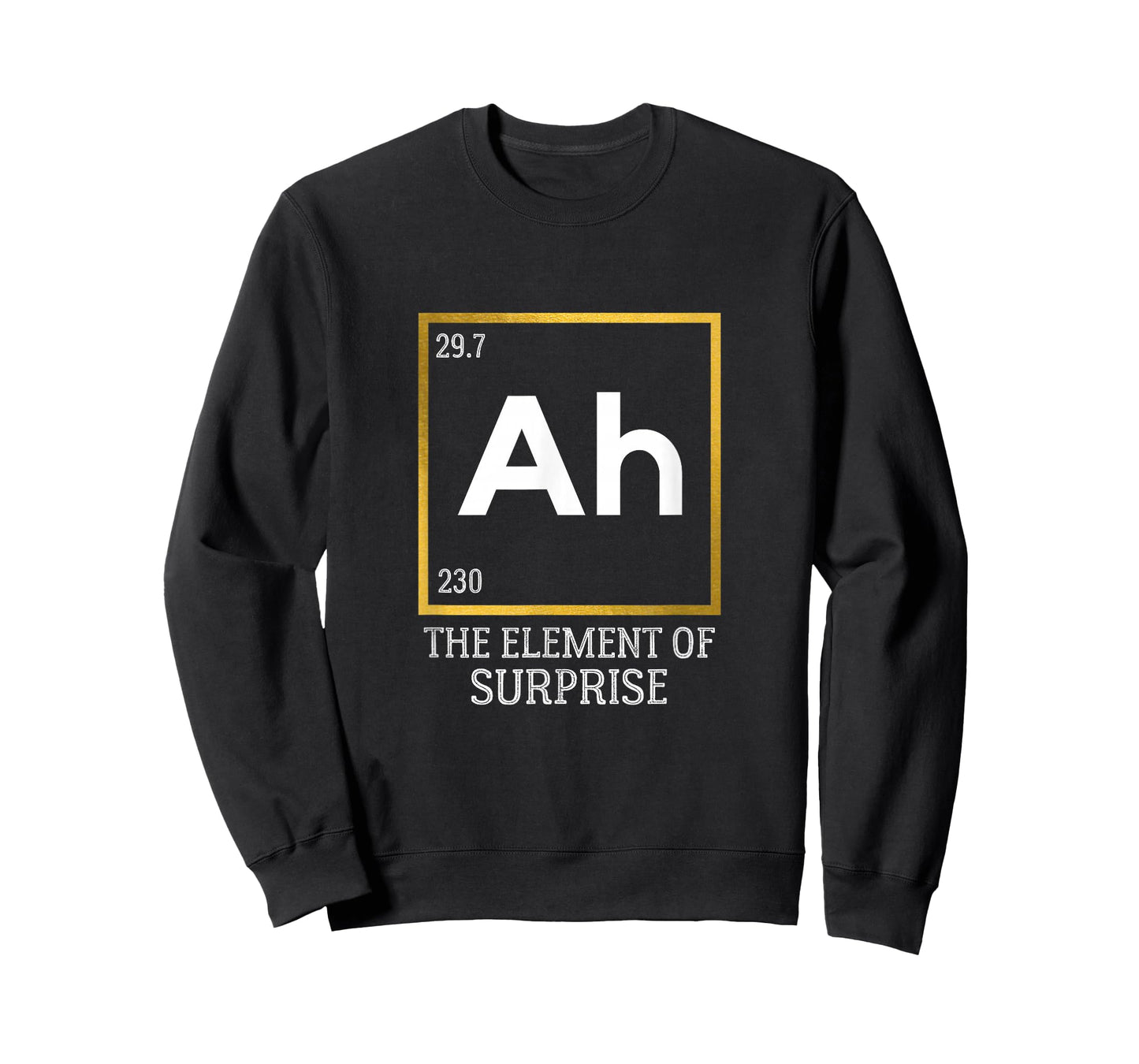 Ah The Element of Surprise Chemistry Science Humor T-Shirt Small
