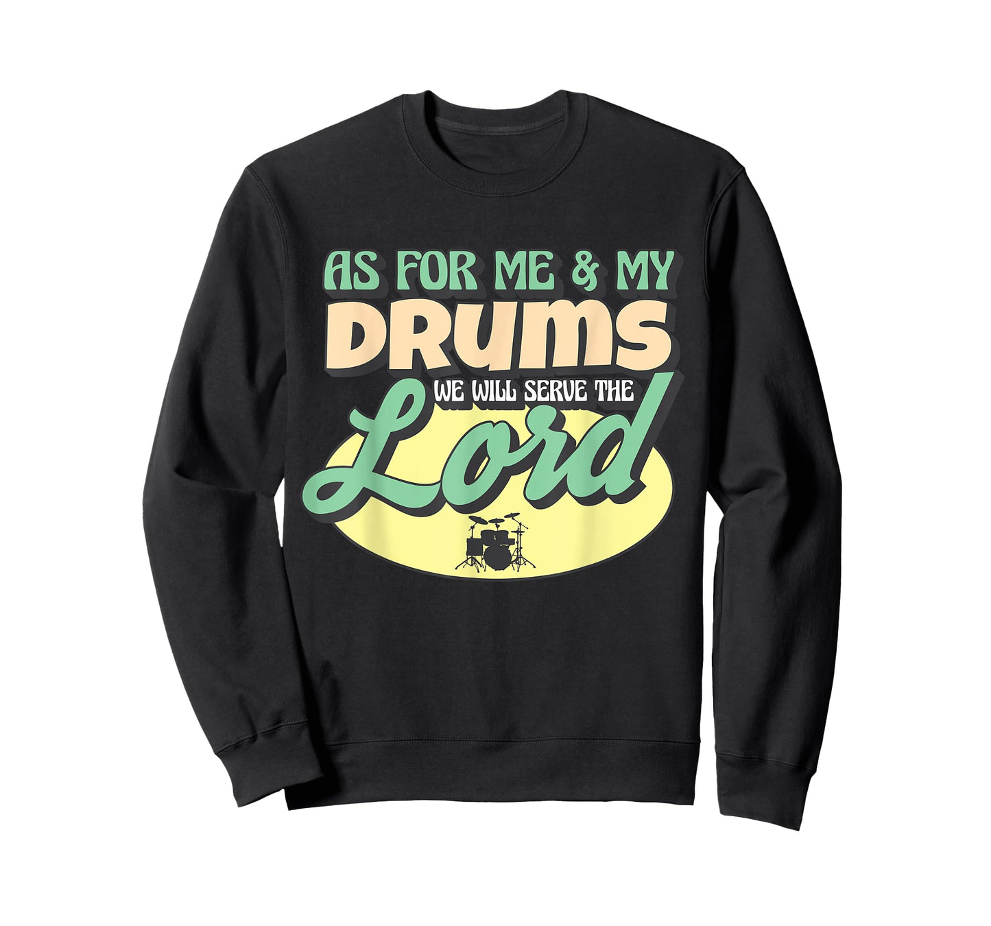 As For Me And My Drums We Will Serve The Lord Worship Band T-Shirt