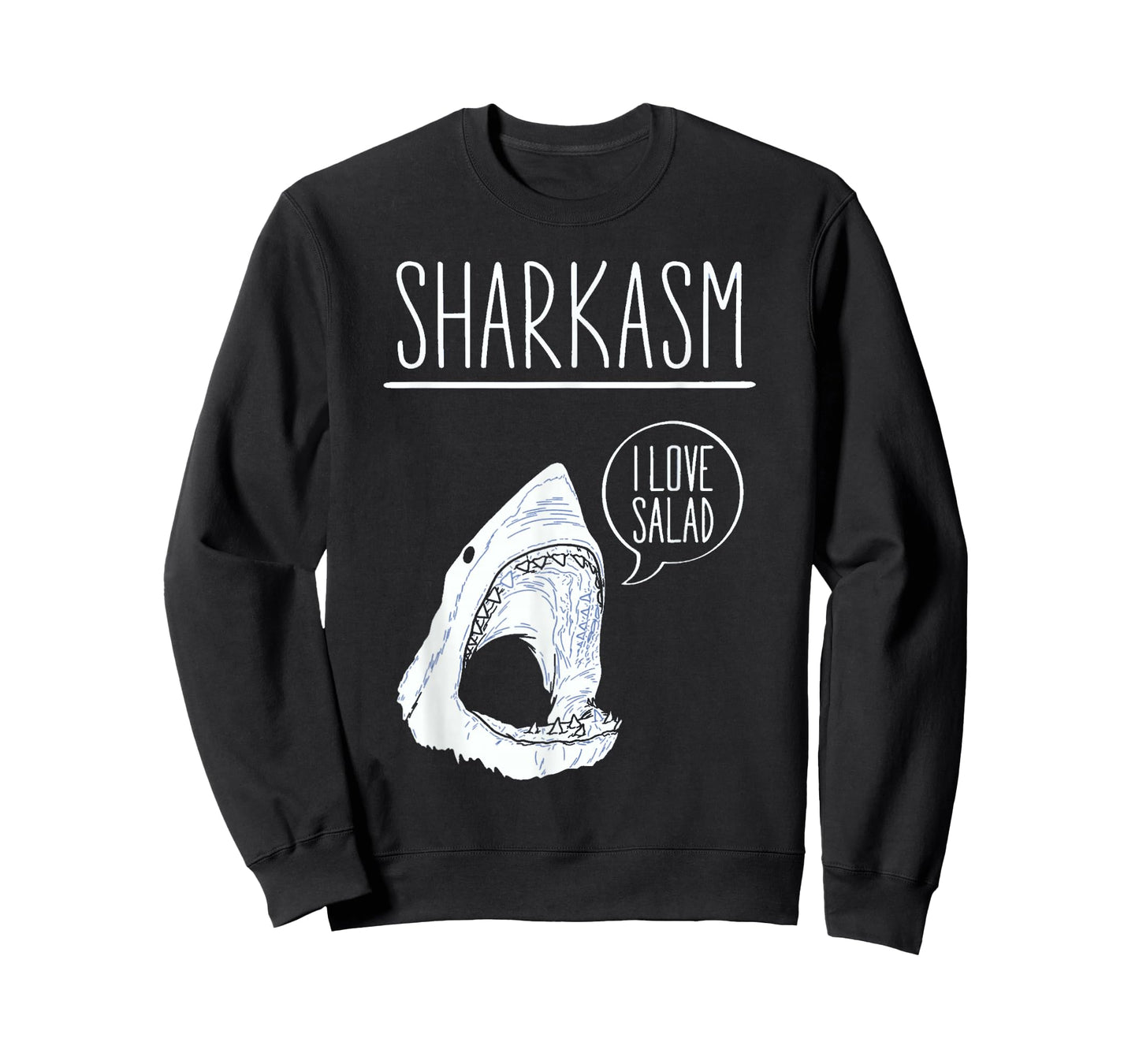 Sharkasm I Love Salad T-Shirt Funny Sarcastic Shark T-Shirt