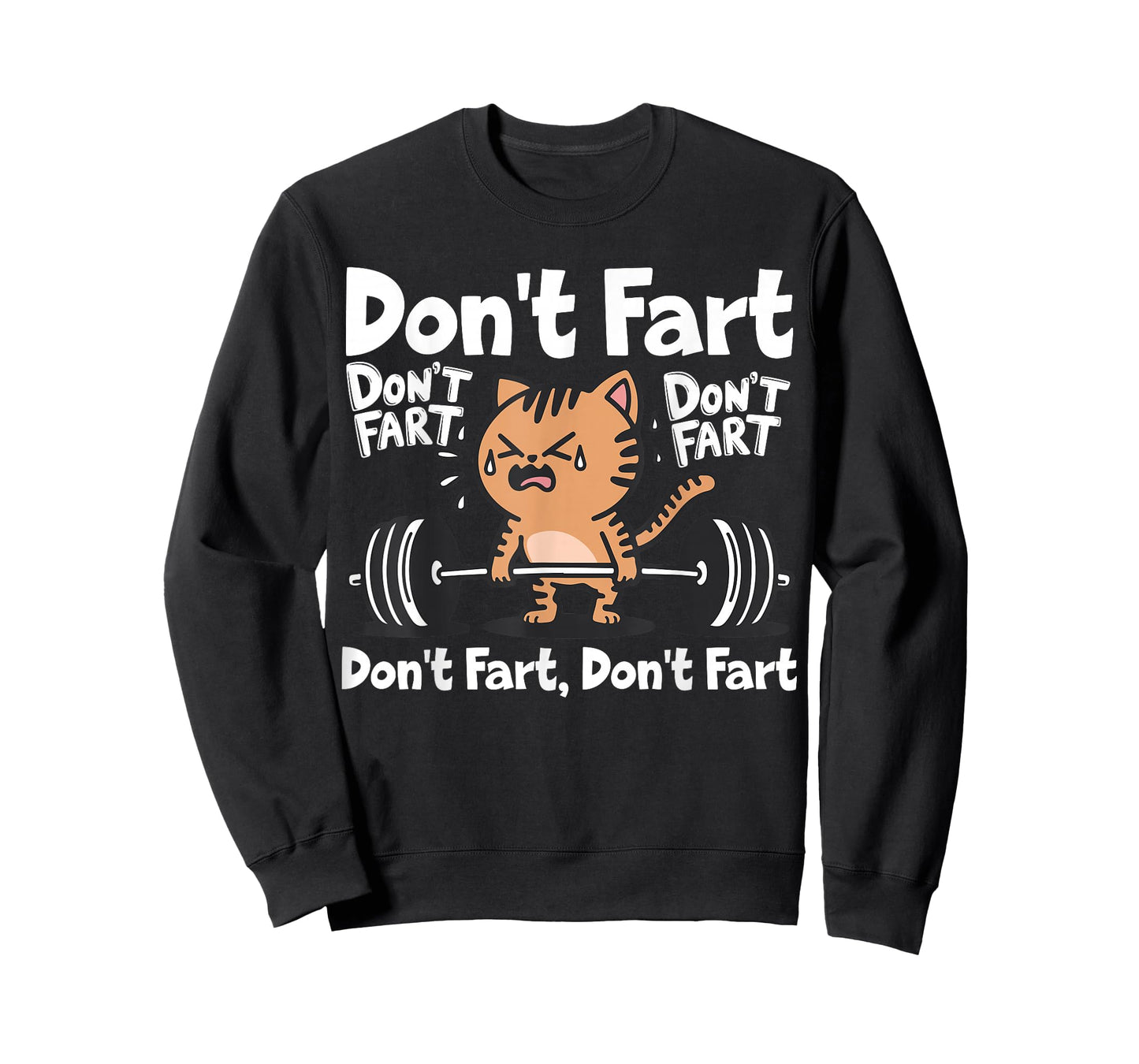 Don't Fart Funny Gym Fitness Cat Workout Weightlifting Kitty T-Shirt