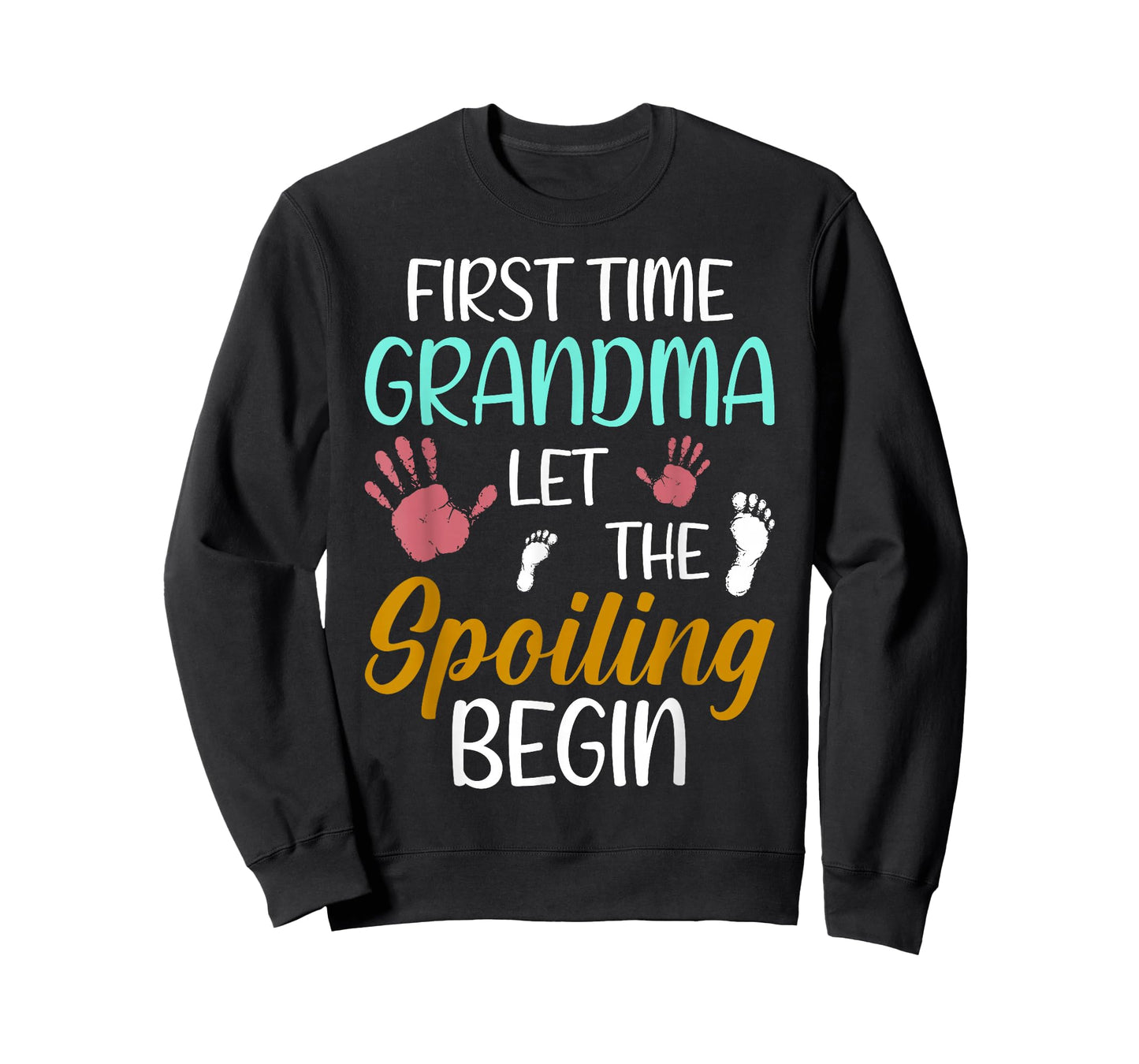 Grandma Let The Spoiling Begin First Time Grandma T-Shirt