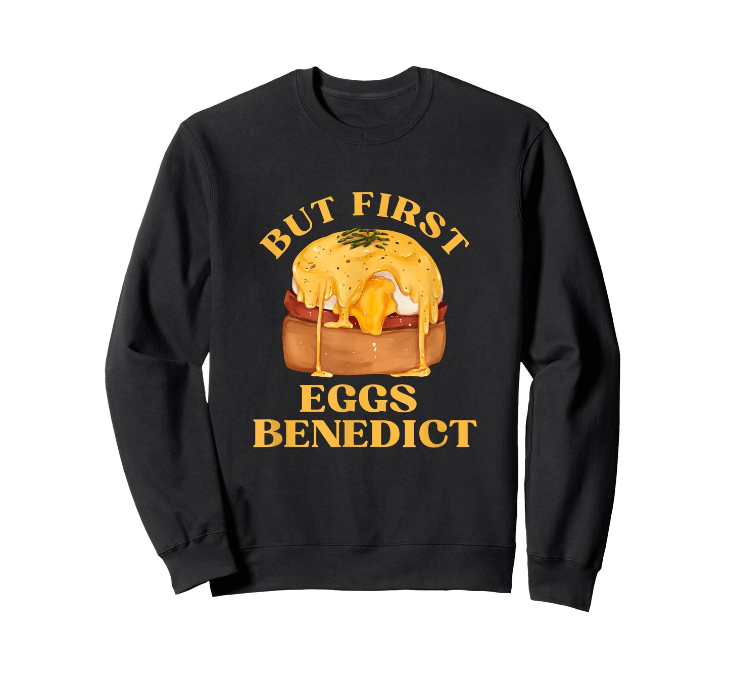 Funny Food Eggs Lover - But First Eggs Benedict Brunch T-Shirt
