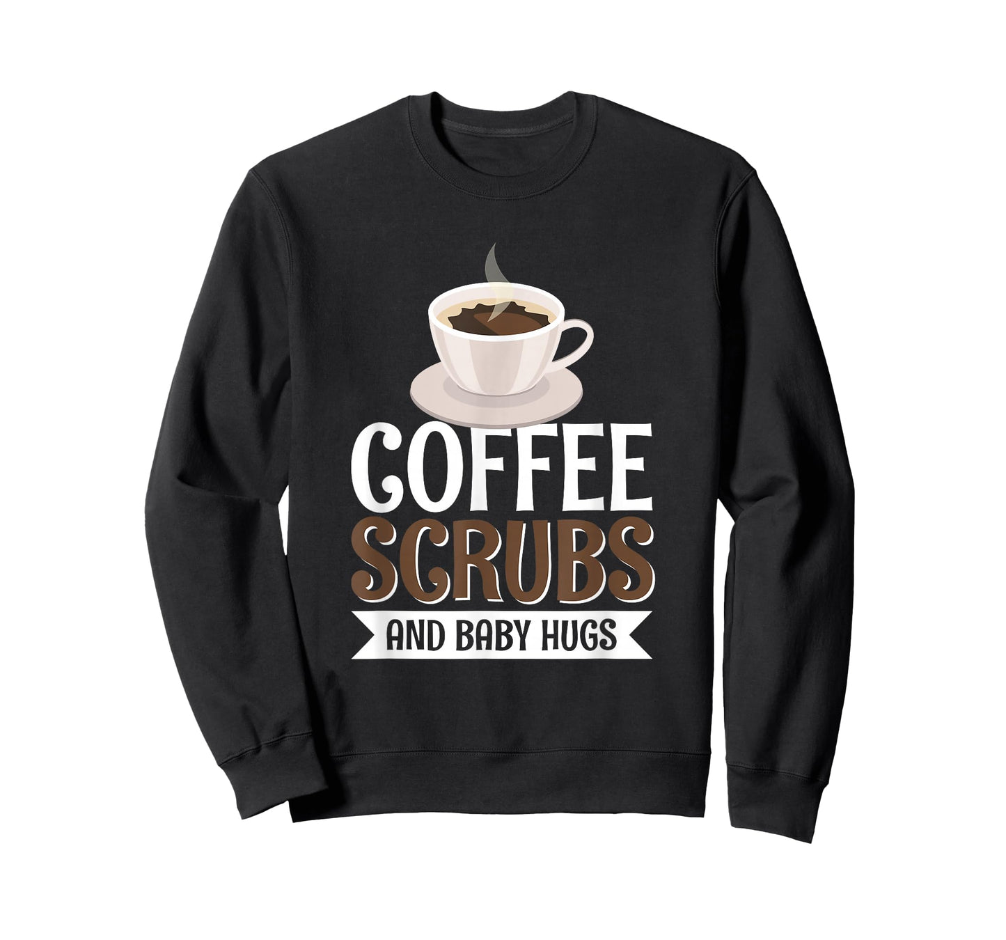 Coffee Scrubs And Baby Hugs T-Shirt