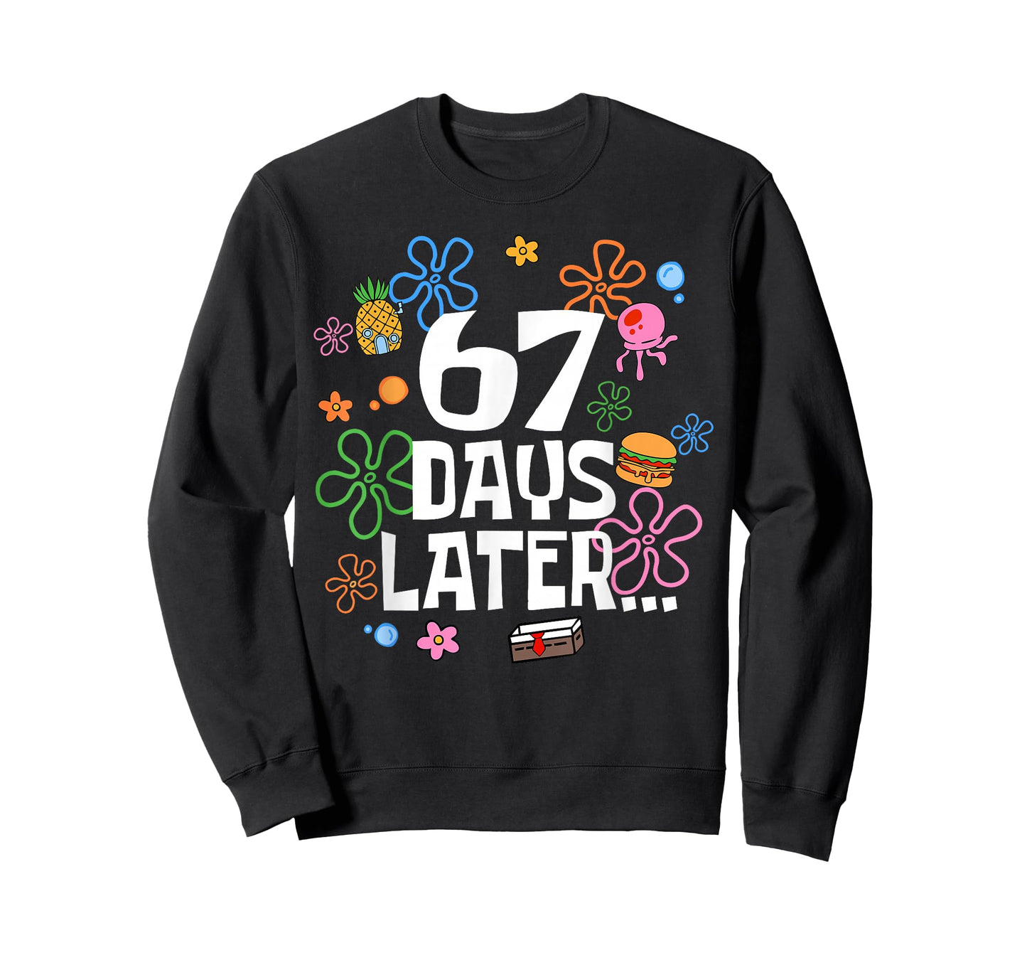 67 Days Later Funny Six Seven 6 7 Meme Teacher Teens Kids T-Shirt