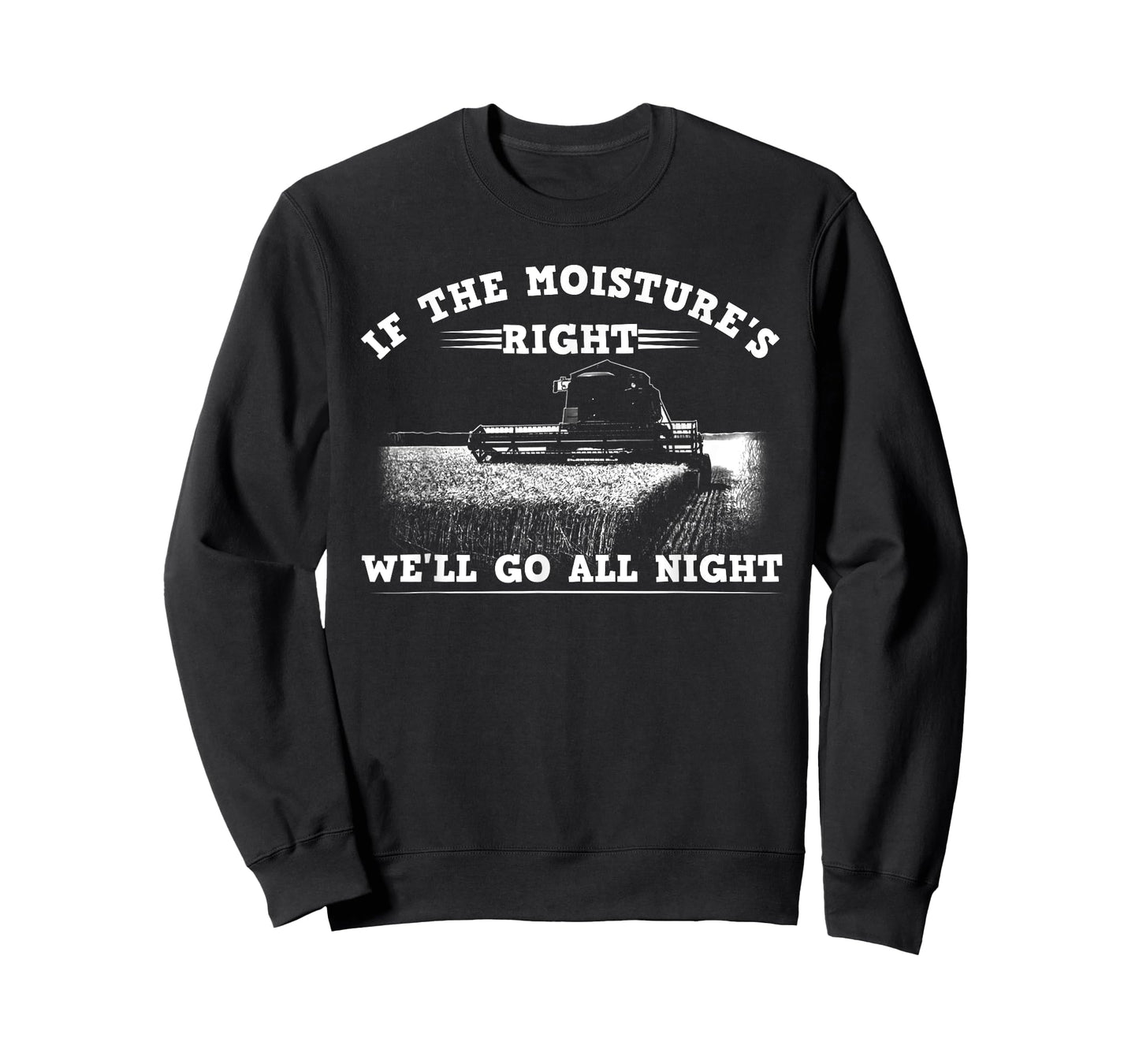 Cool If The Moisture's Right Farmer Gift Funny Farm Men T-Shirt