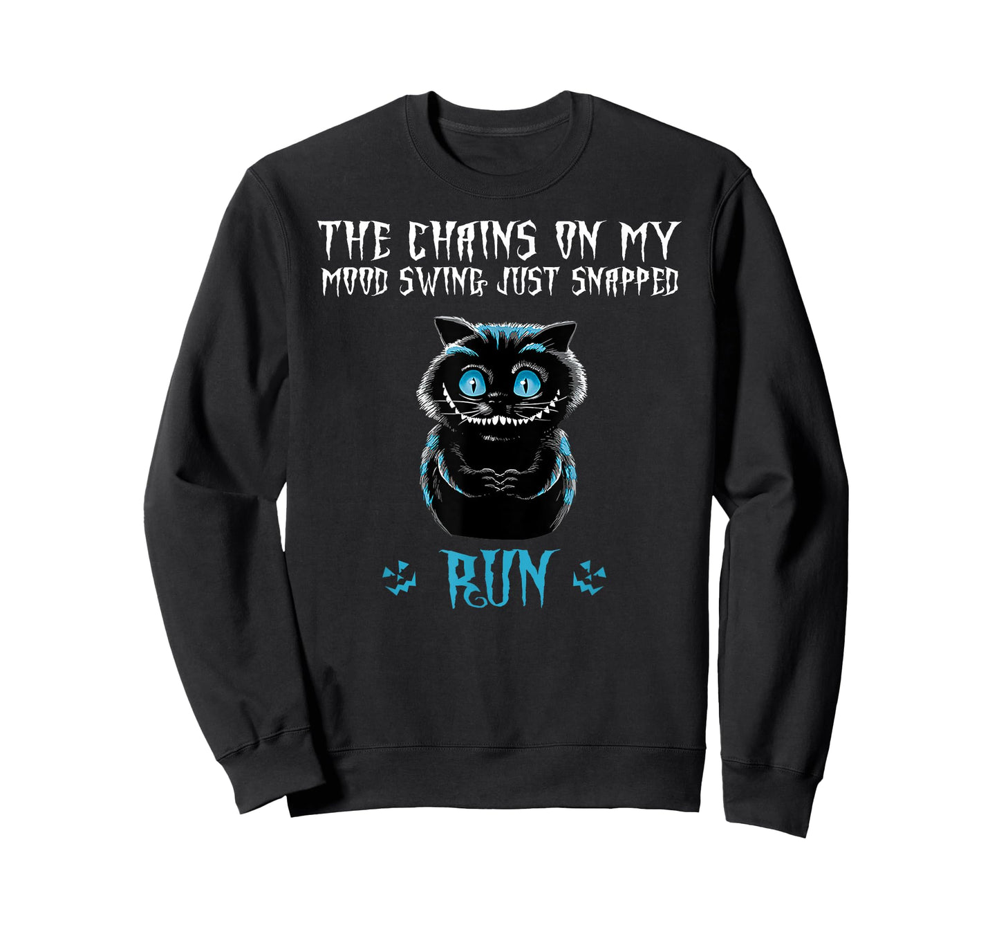 The Chain On My Mood Swing Just Snapped Run Cat Halloween T-Shirt for Men Women