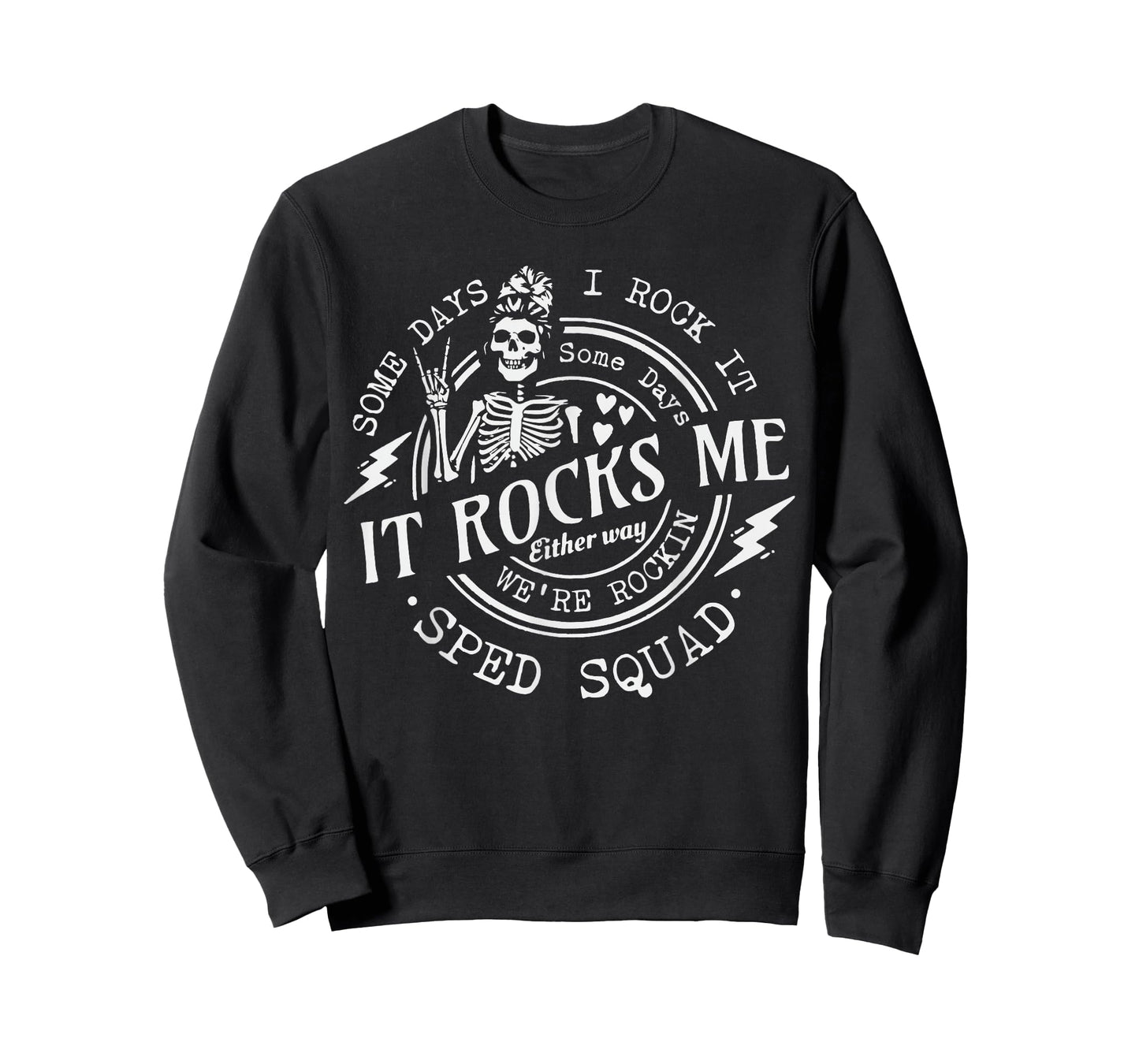 Some Days I Rock It SomeDays It Rocks Me Special Sped Squad T-Shirt