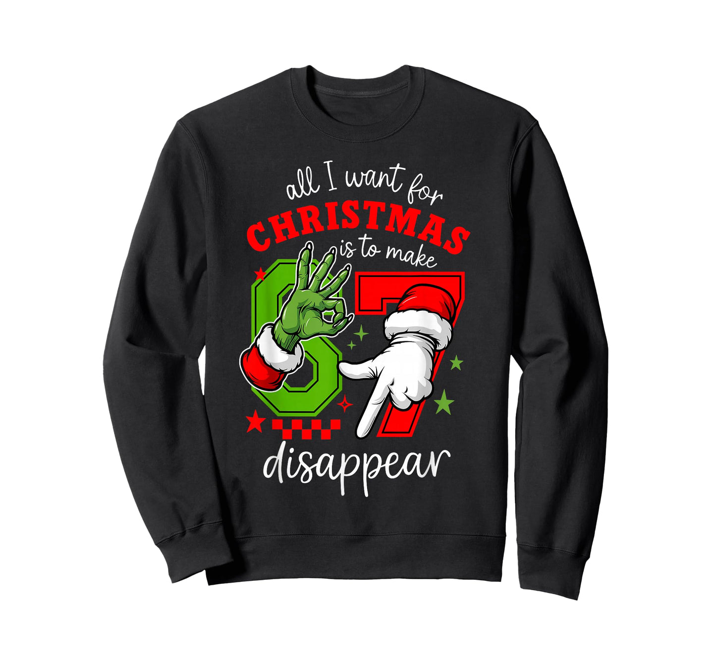 All I Want for Christmas is to Make 67 Disappear Christmas T-Shirt