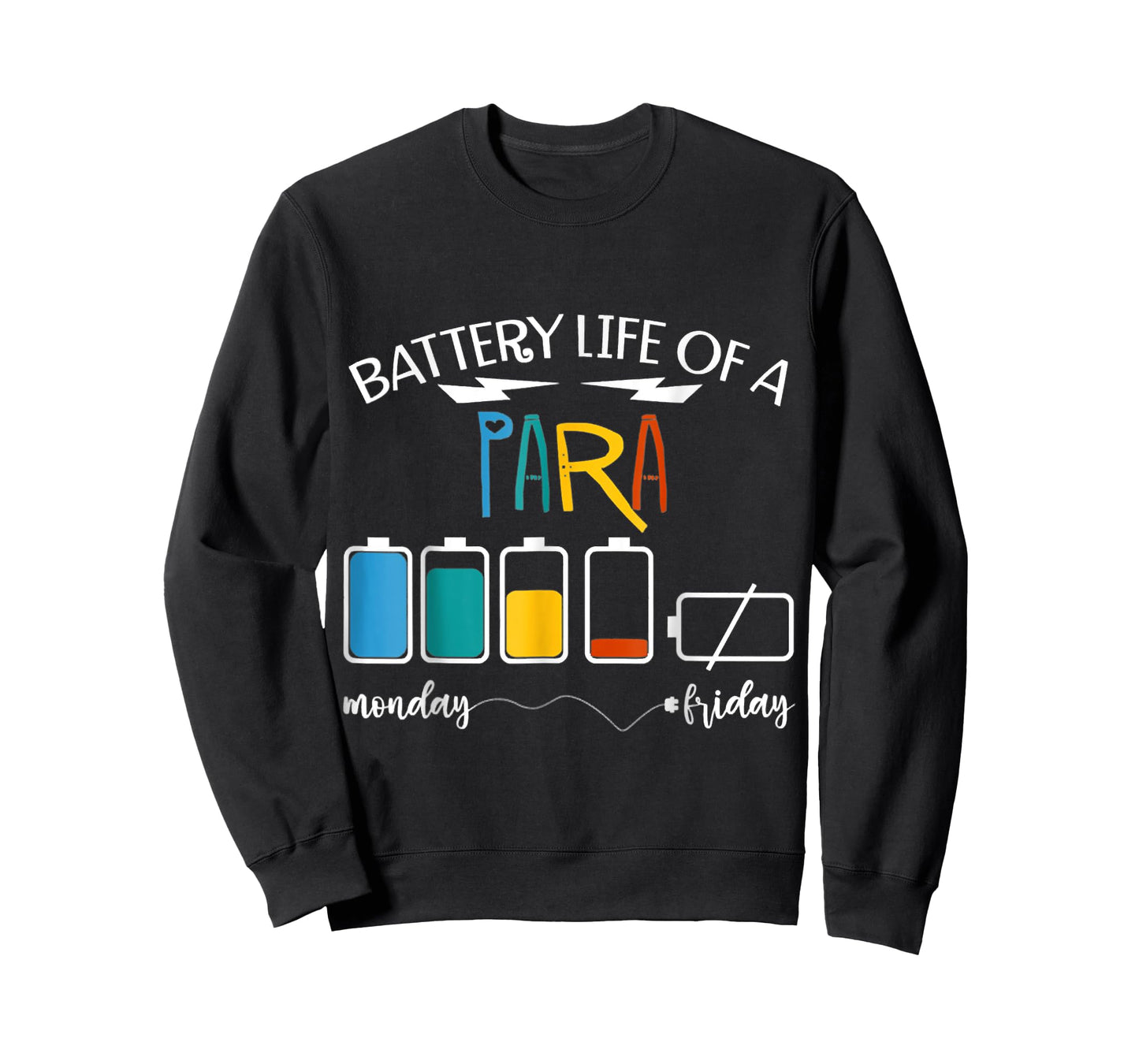 A Battery Lifes Of Paraprofessional PARA T-Shirt