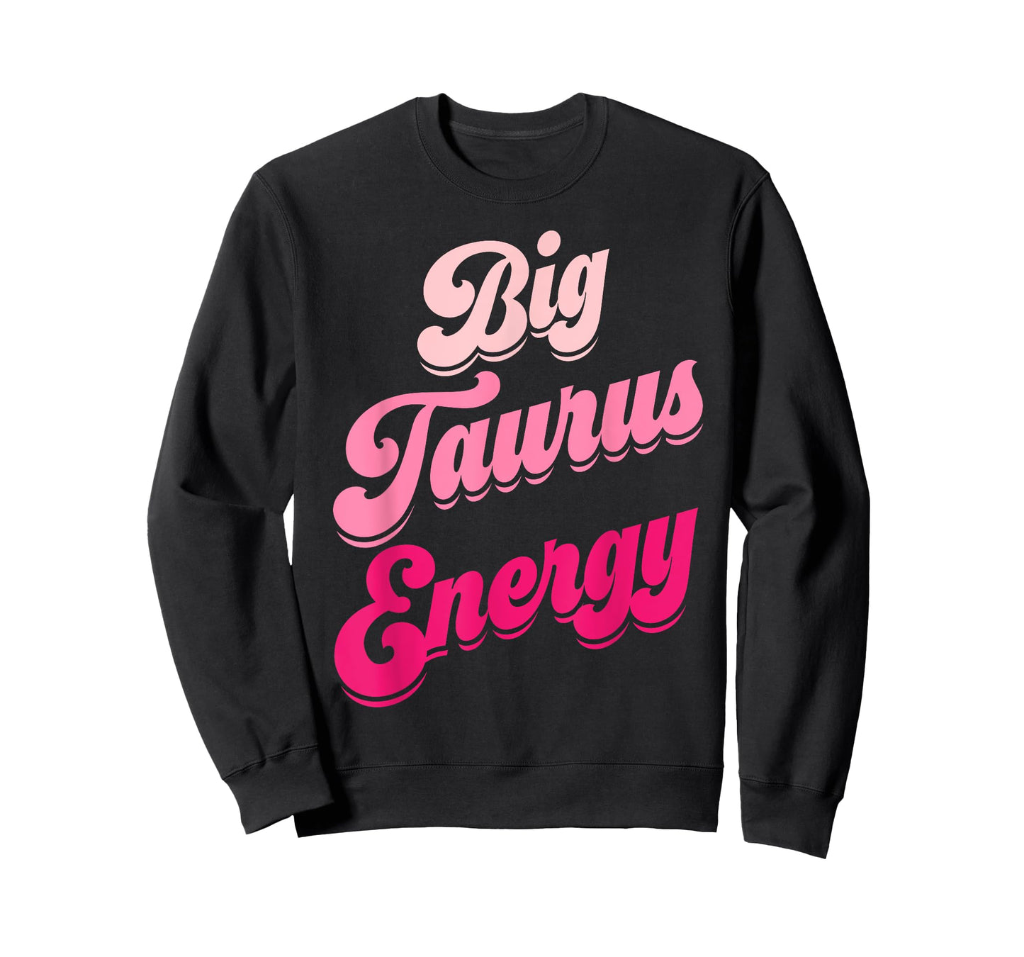 Big Taurus Energy Women Zodiac Sign Taurus Season Birthday T-Shirt